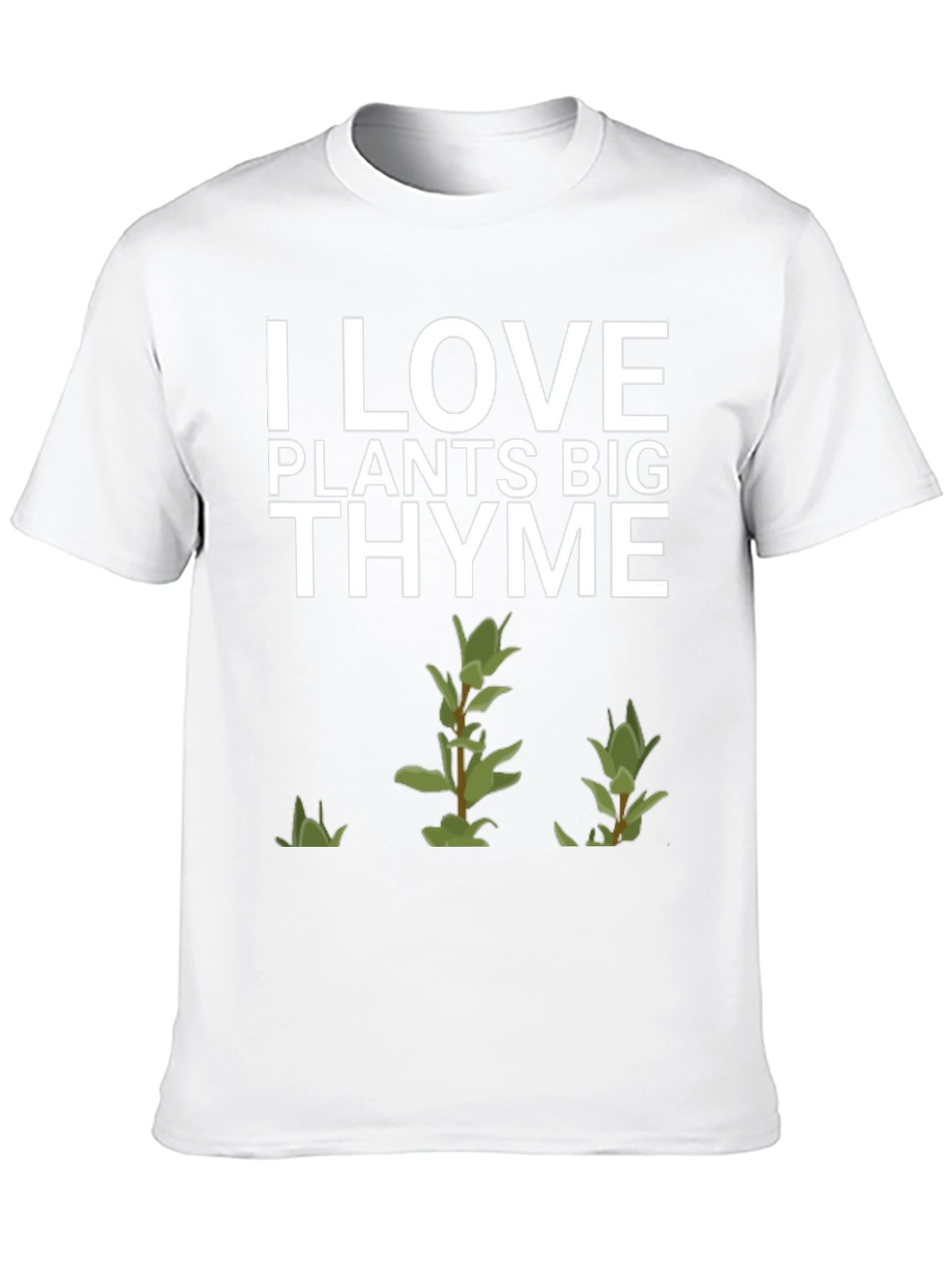 I Love Plants Big Thyme T-Shirt