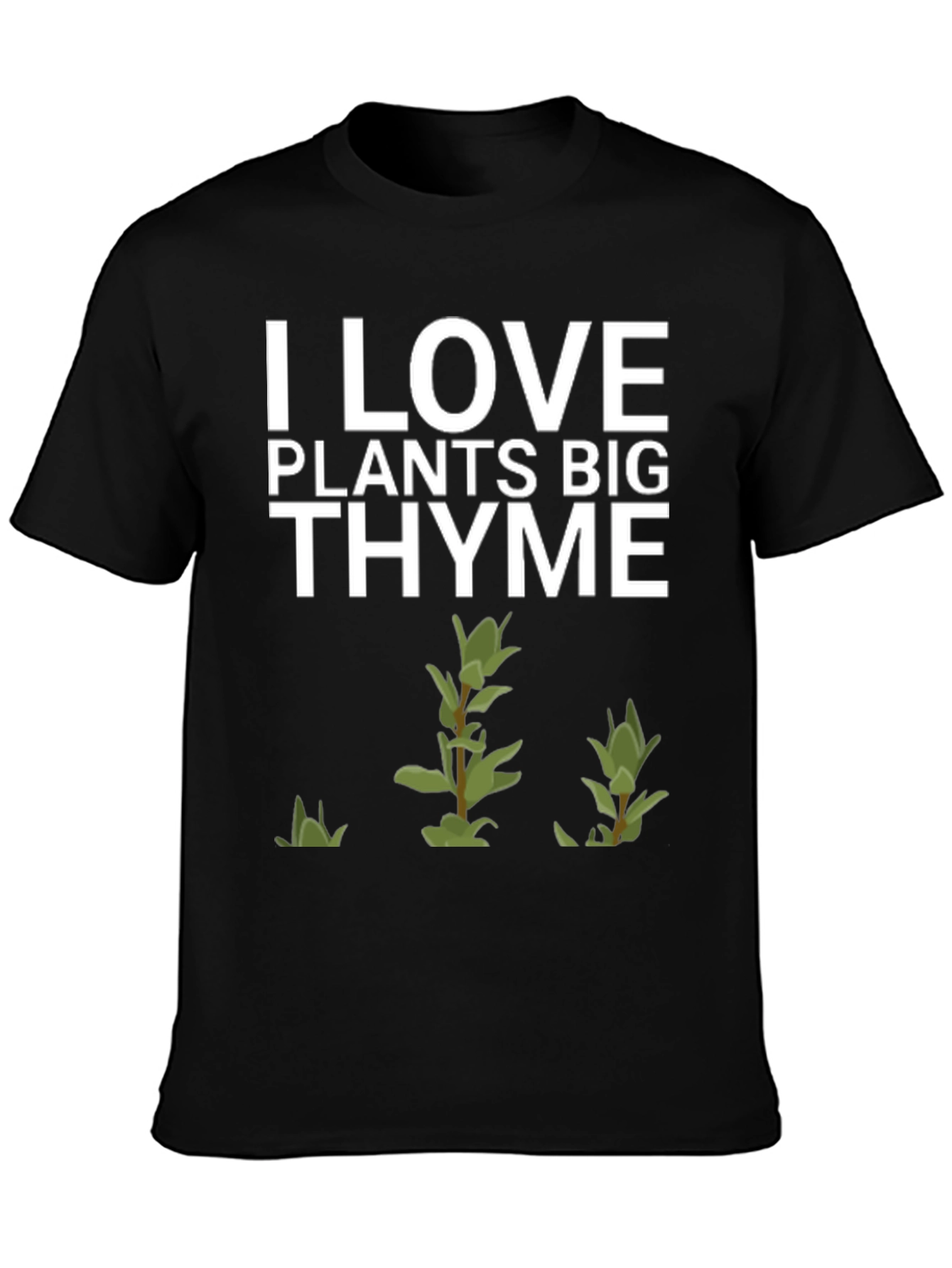 I Love Plants Big Thyme T-Shirt
