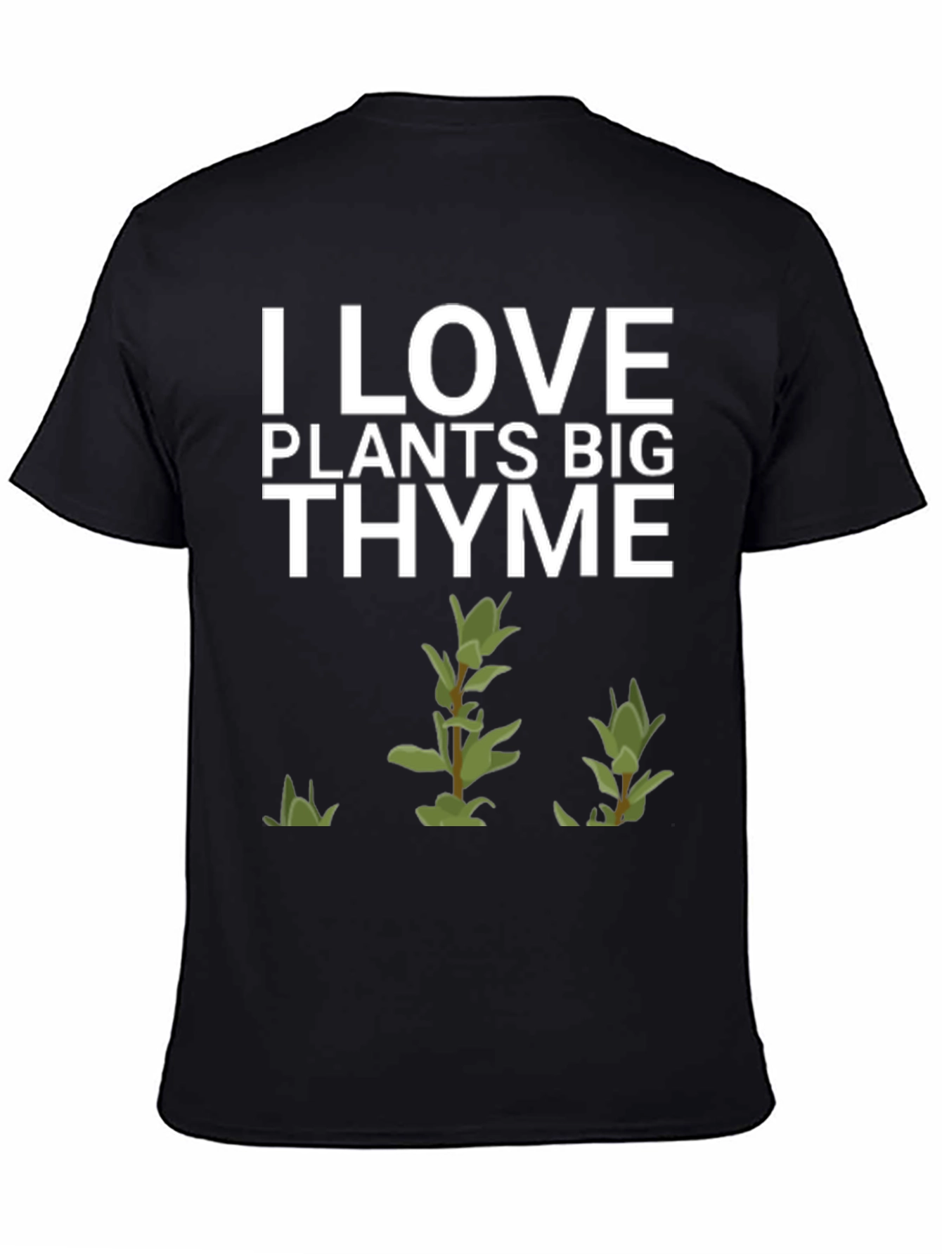 I Love Plants Big Thyme T-Shirt