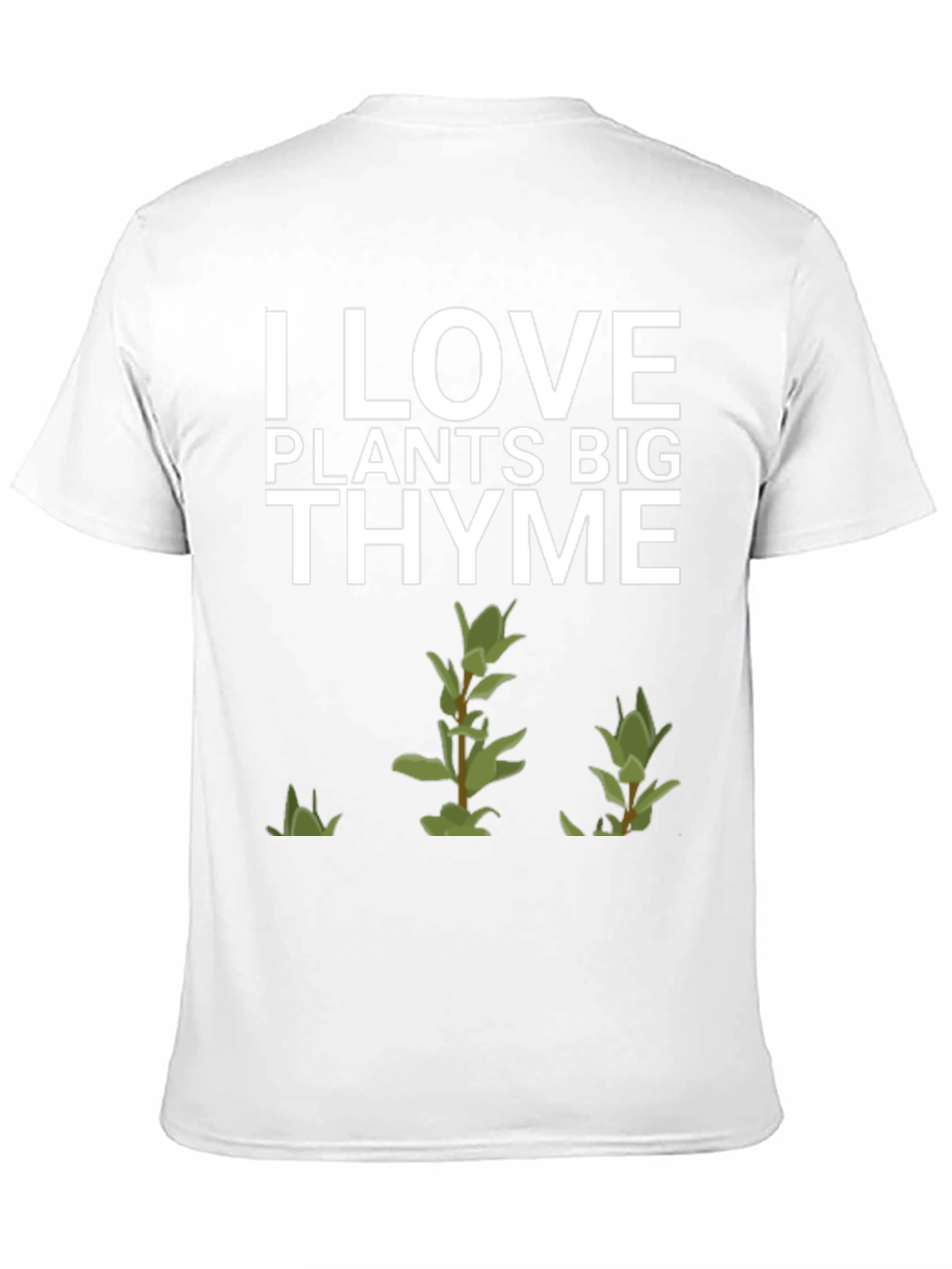 I Love Plants Big Thyme T-Shirt