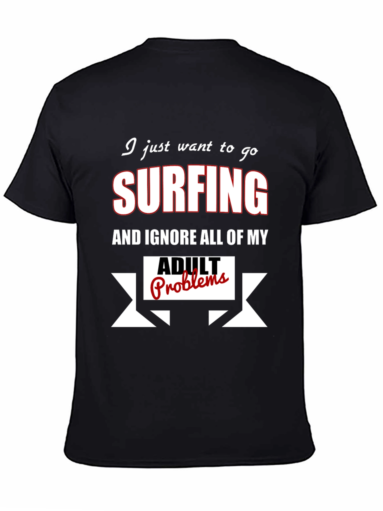 Surfing Adult Problems Funny T-Shirt