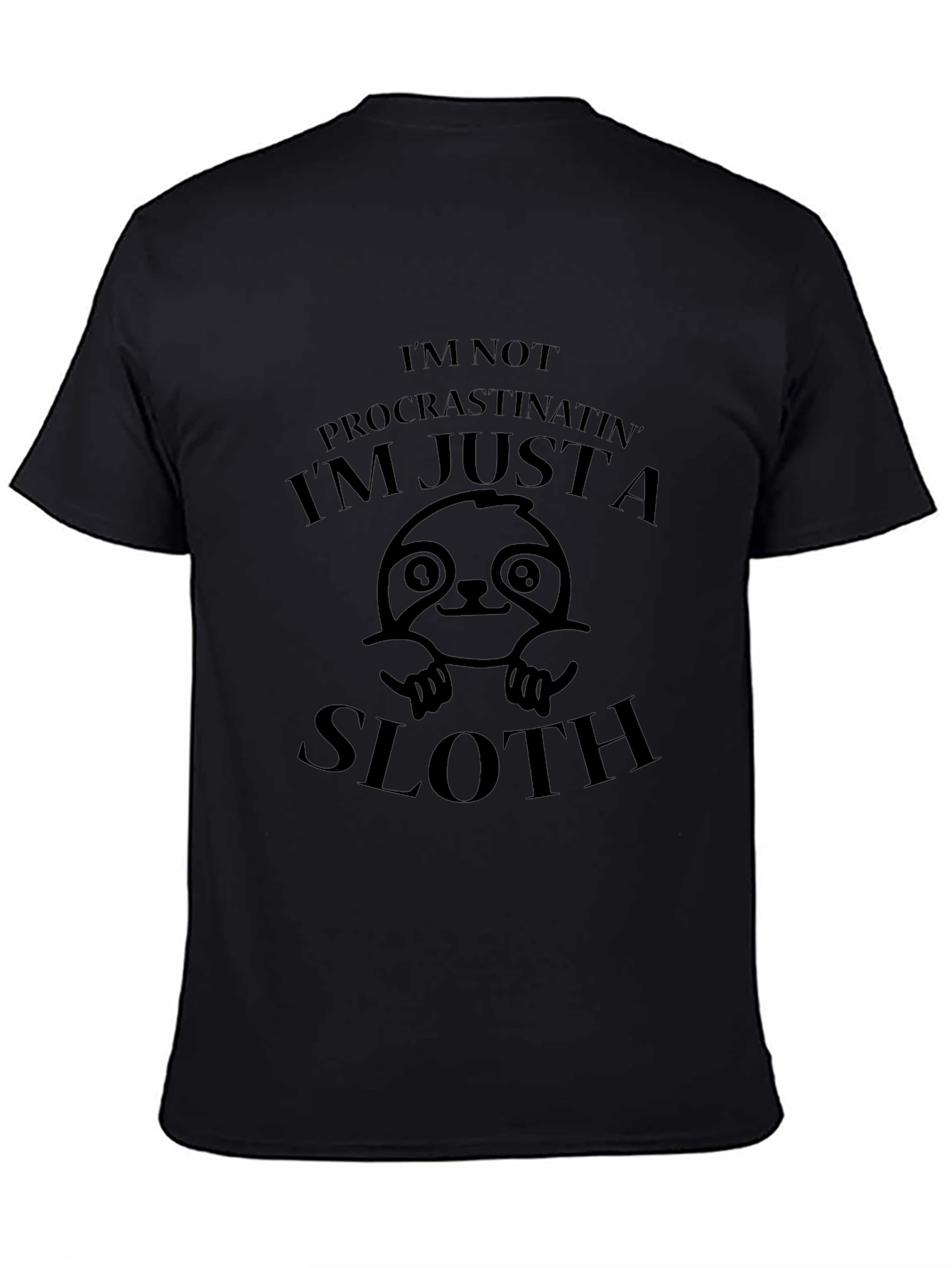 Im Just a Sloth Funny Graphic T-Shirt