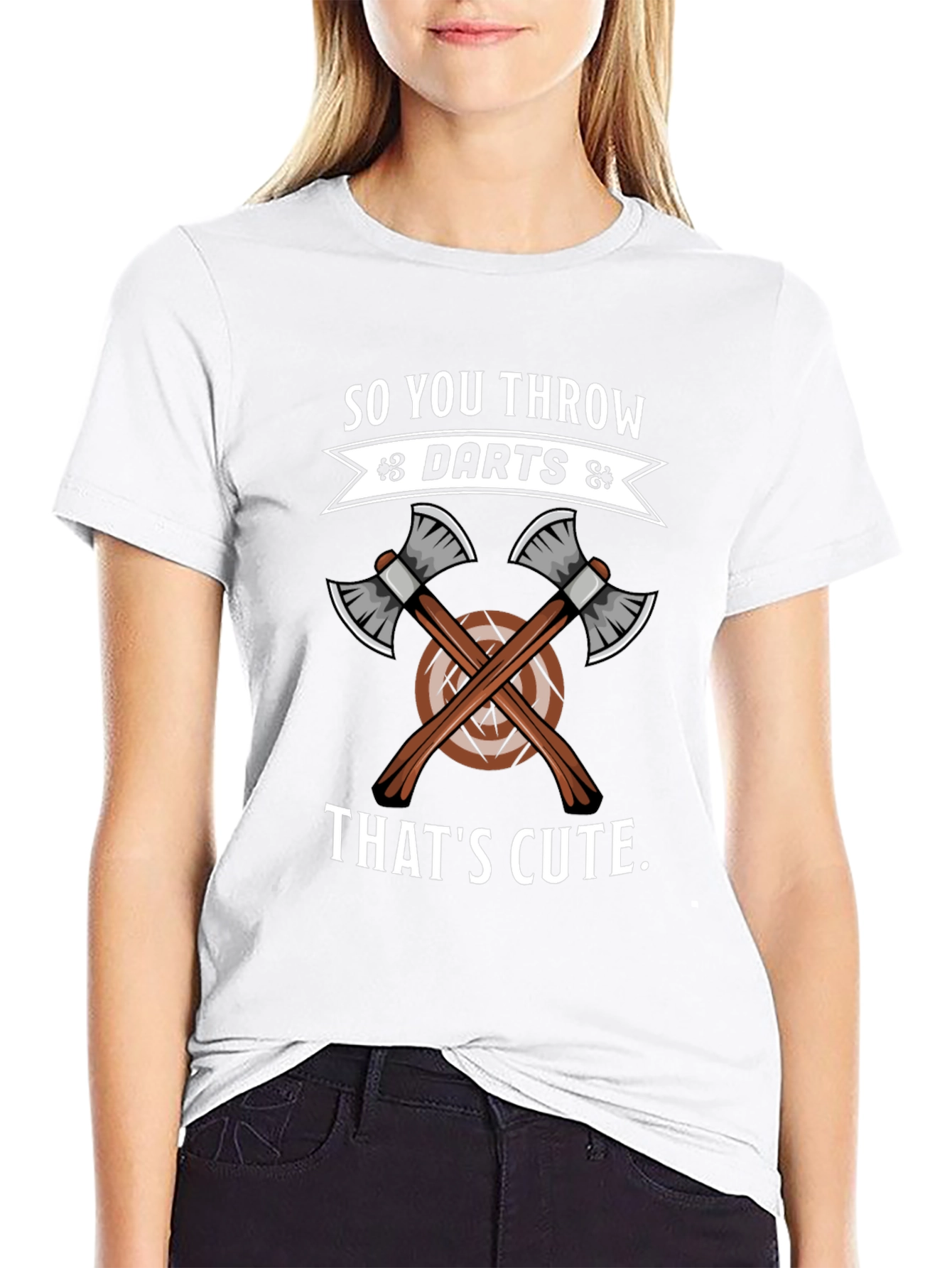 So You Throw Darts? Thats Cute Axe Throwing T-Shirt