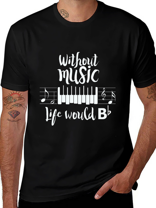 Music Lovers Tee: Without Music Life Would B Flat