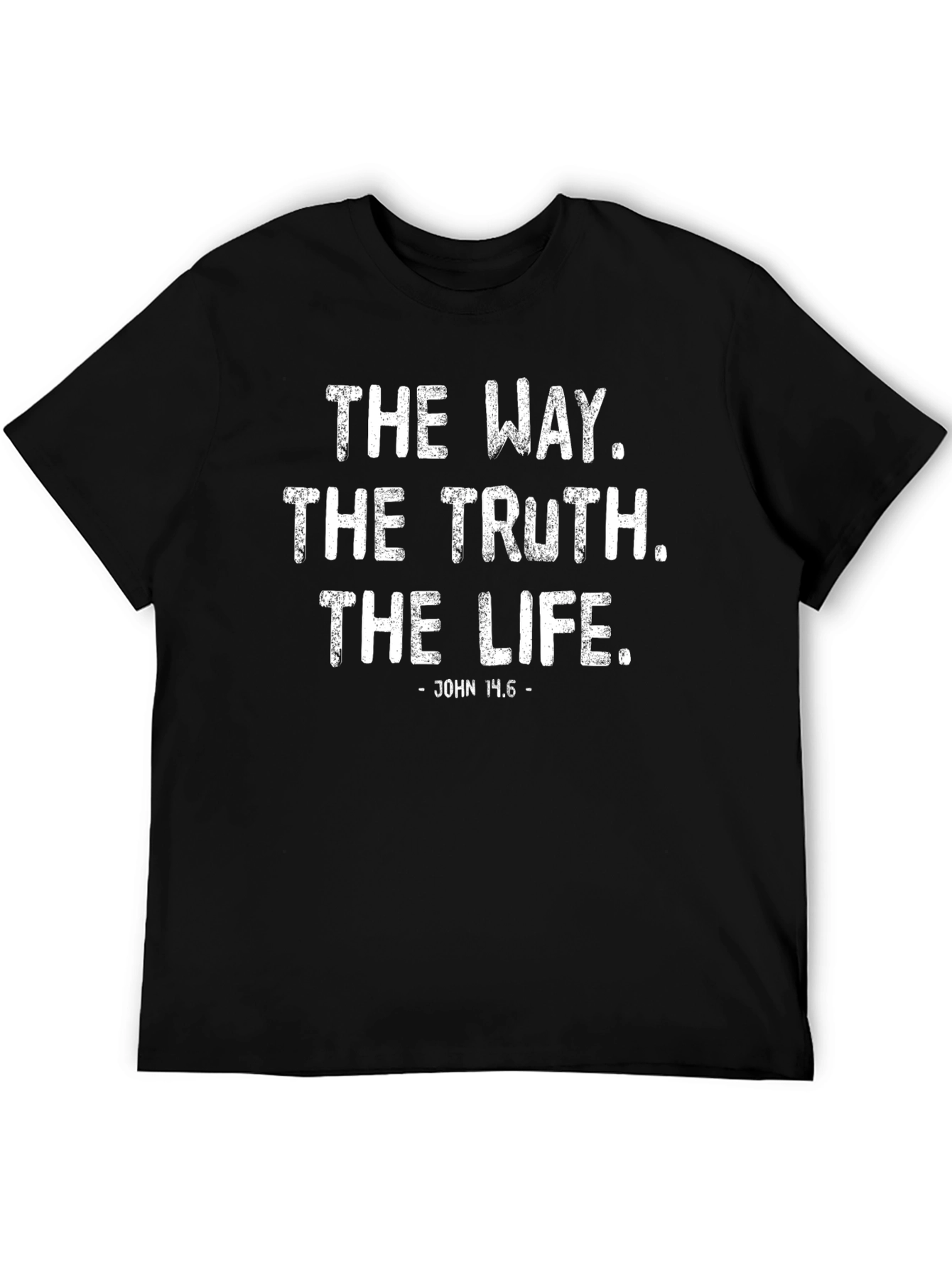 The Way The Truth The Life T-Shirt