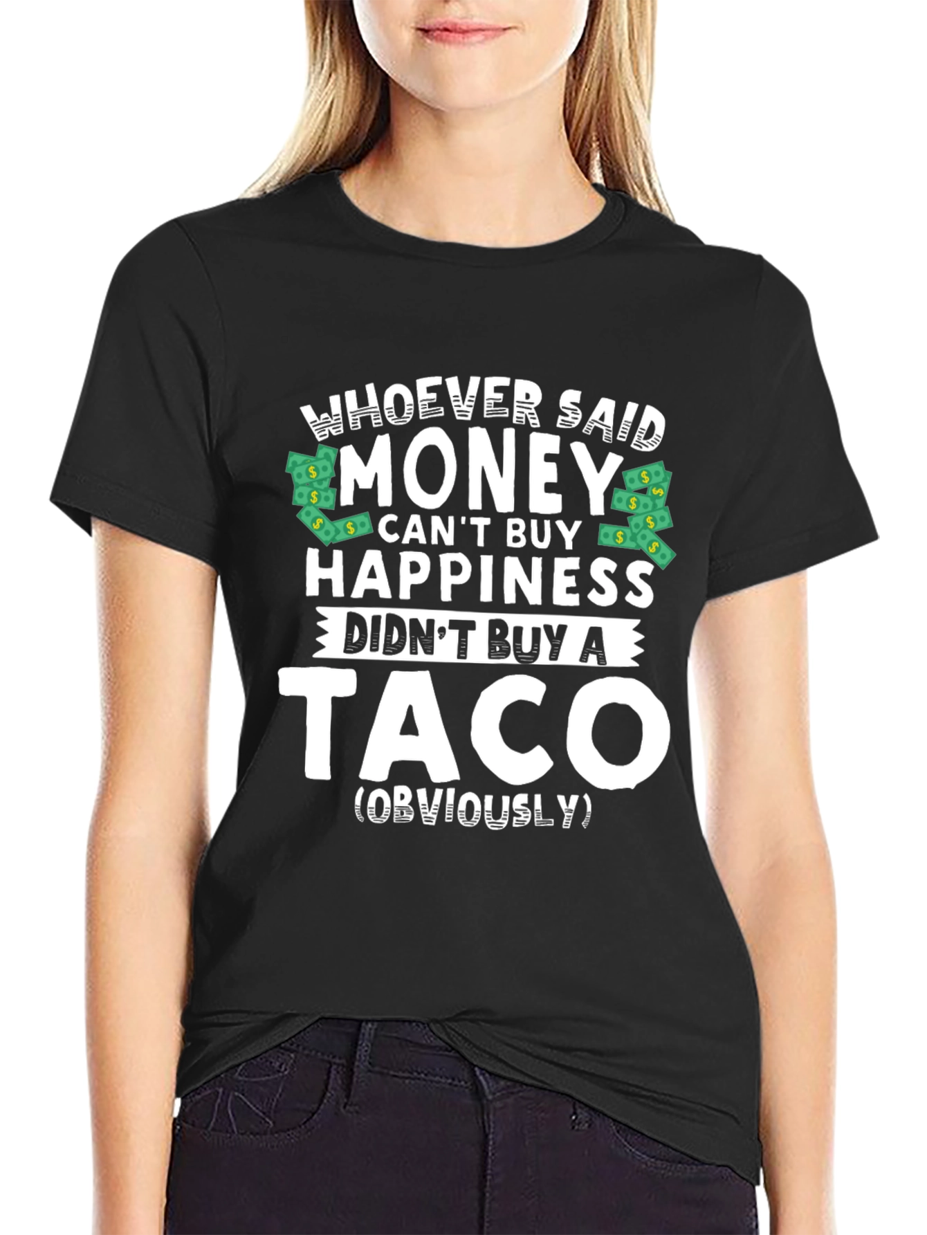 Money Cant Buy Happiness? Funny Taco T-Shirt