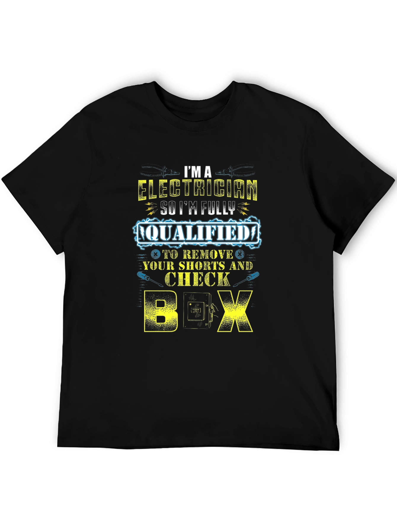 Electrician Humor Graphic T-Shirt - Funny Electrician Gift