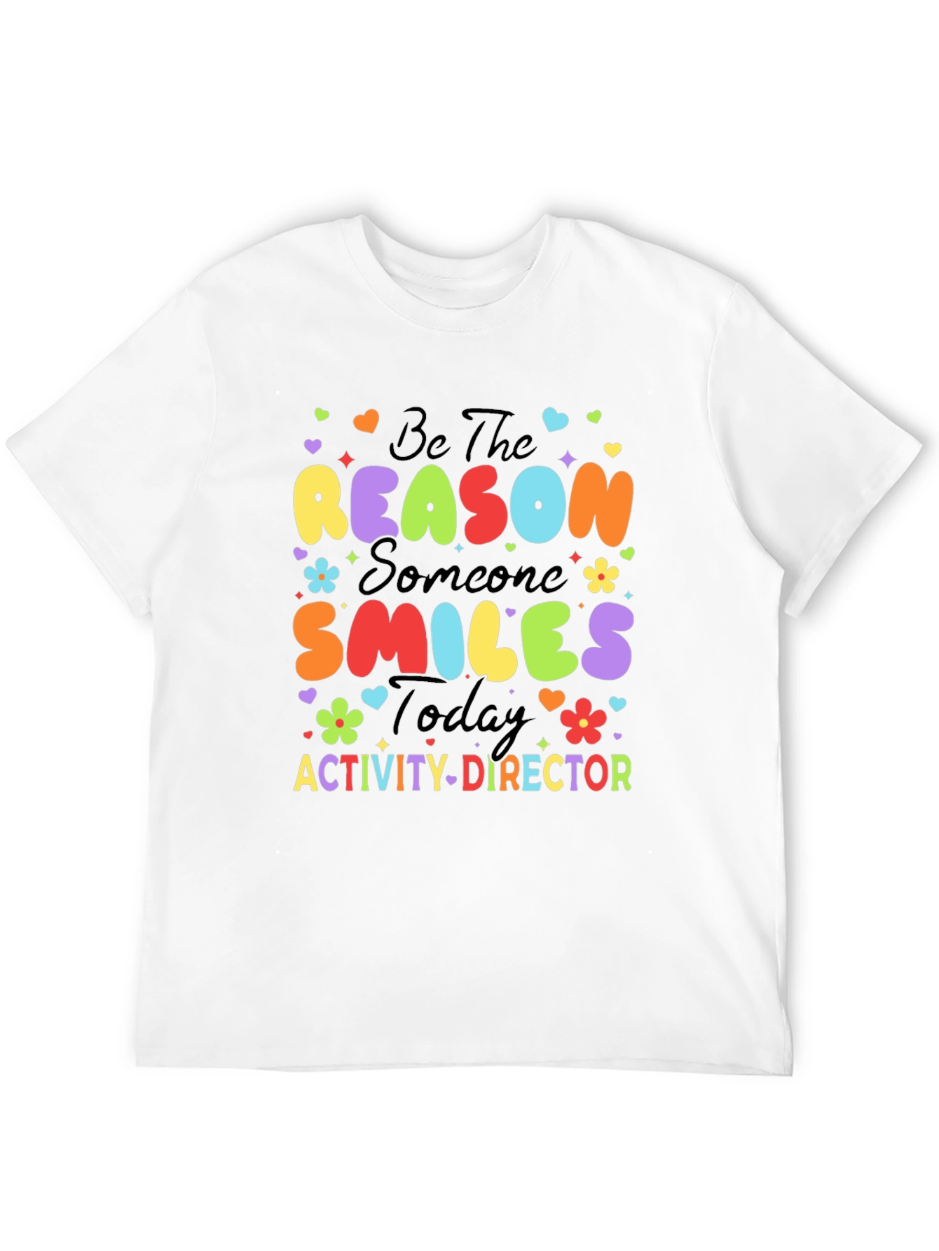 Activity Director Smile Today T-Shirt
