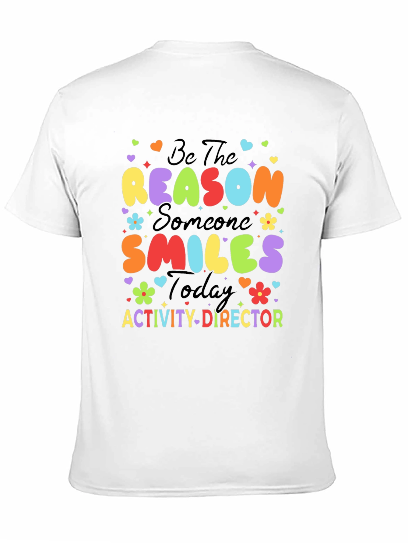 Activity Director Smile Today T-Shirt