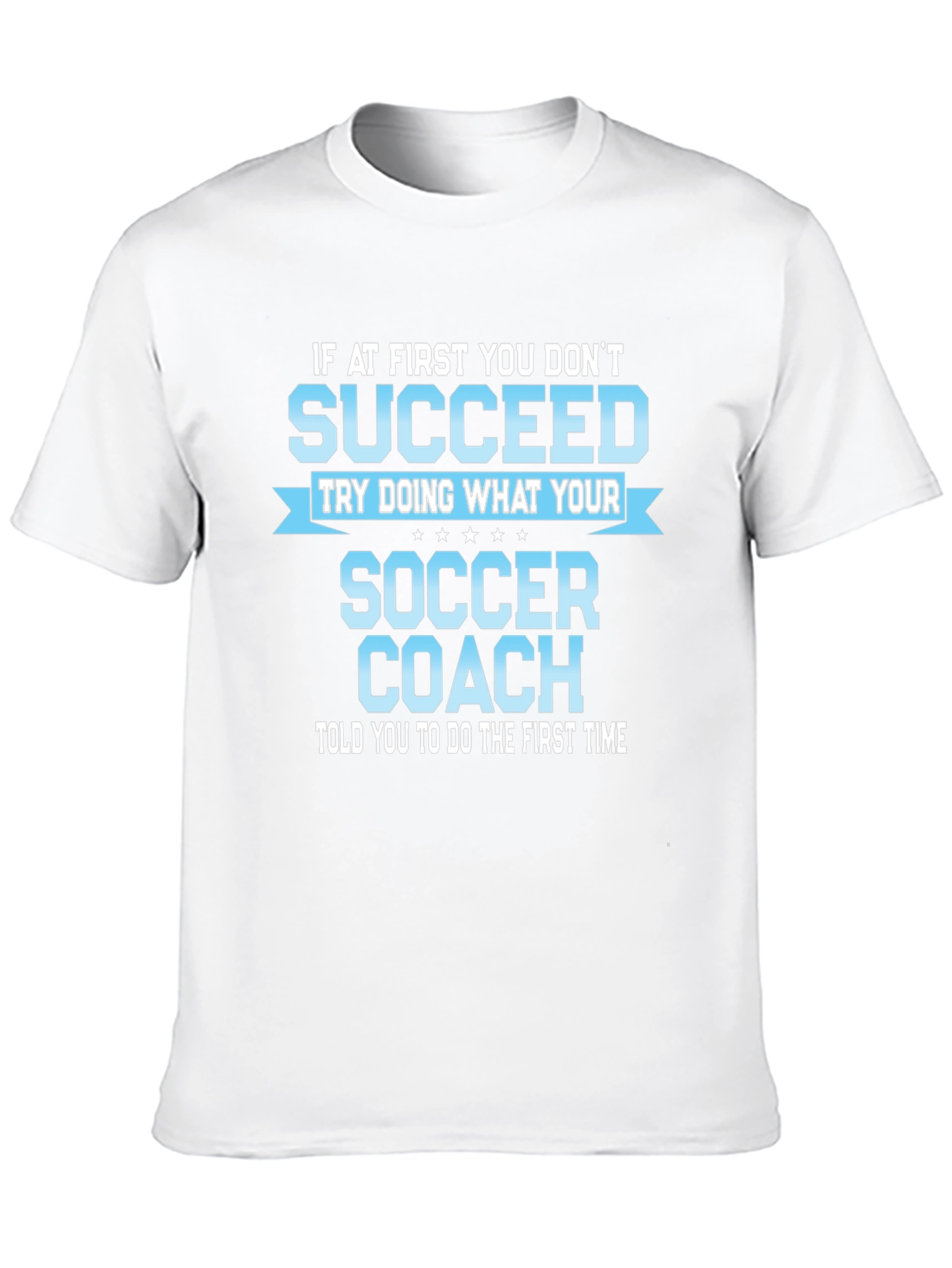 Soccer Coach T-Shirt - Funny Slogan Tee