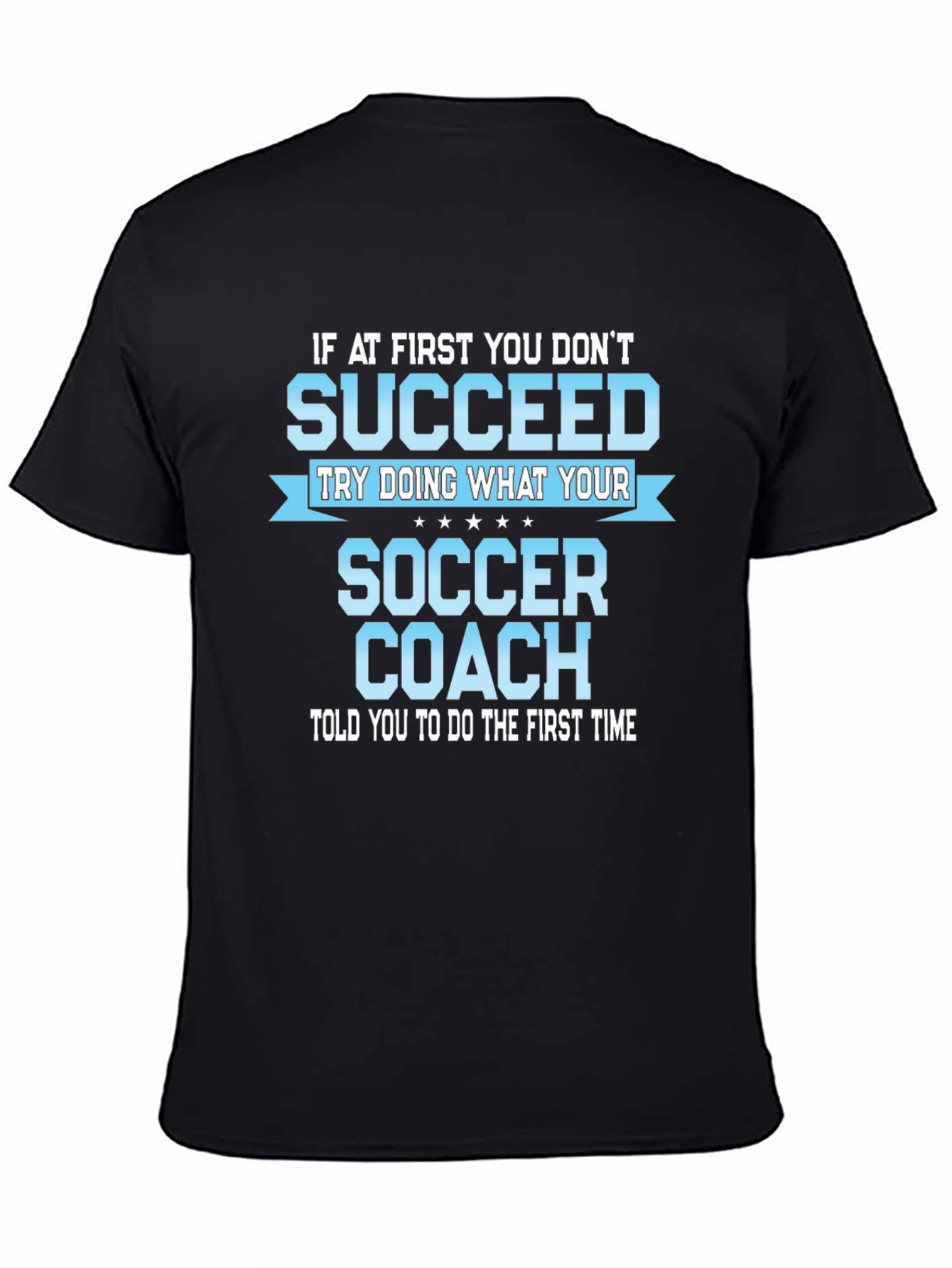 Soccer Coach T-Shirt - Funny Slogan Tee