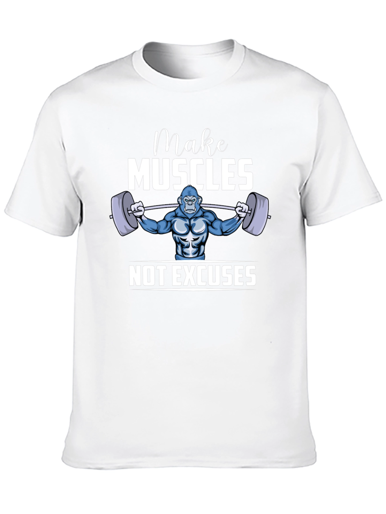 Make Muscles T-Shirt - Gorilla Gym Motivation