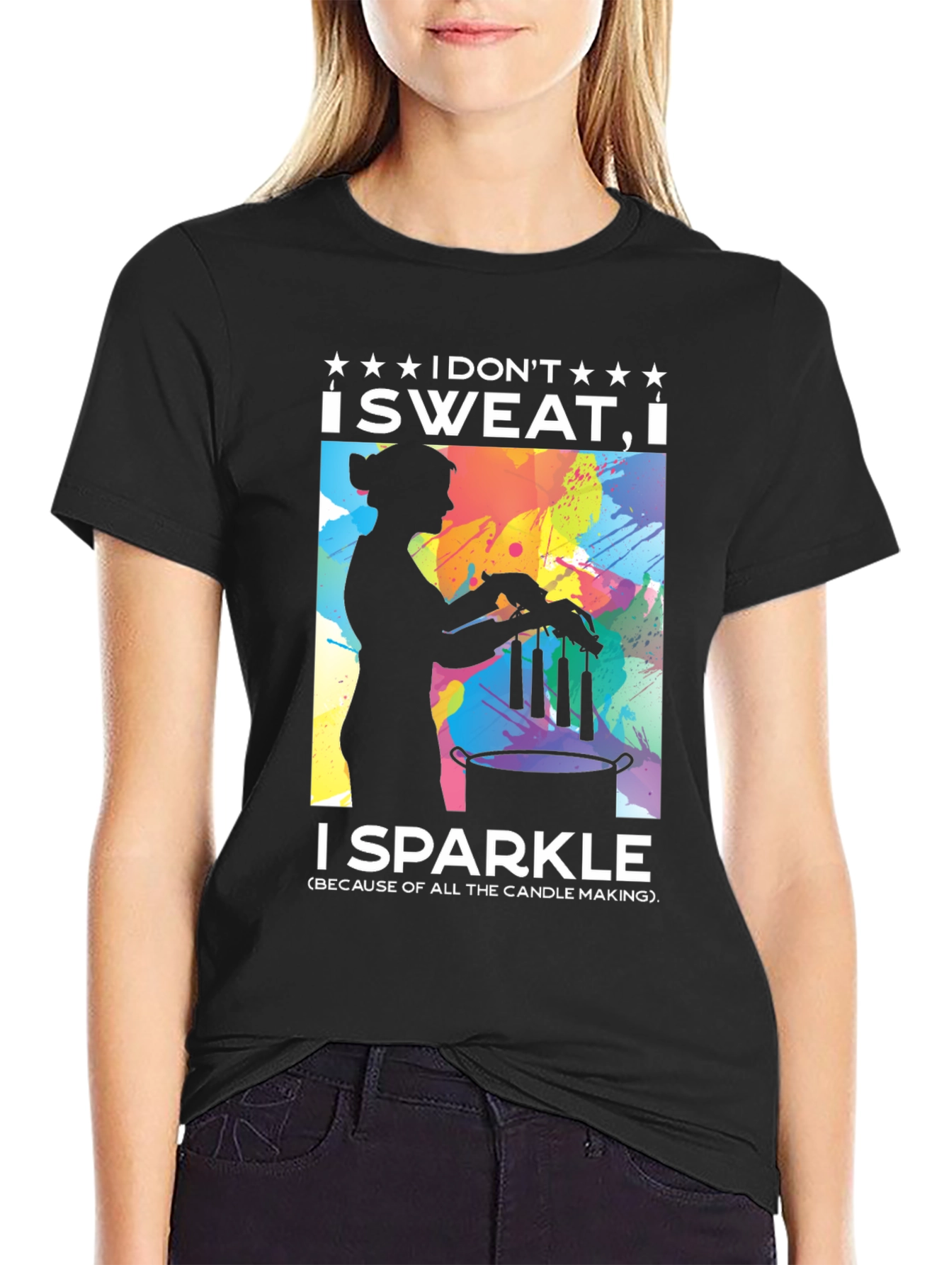 I Dont Sweat I Sparkle Candle Making T-Shirt