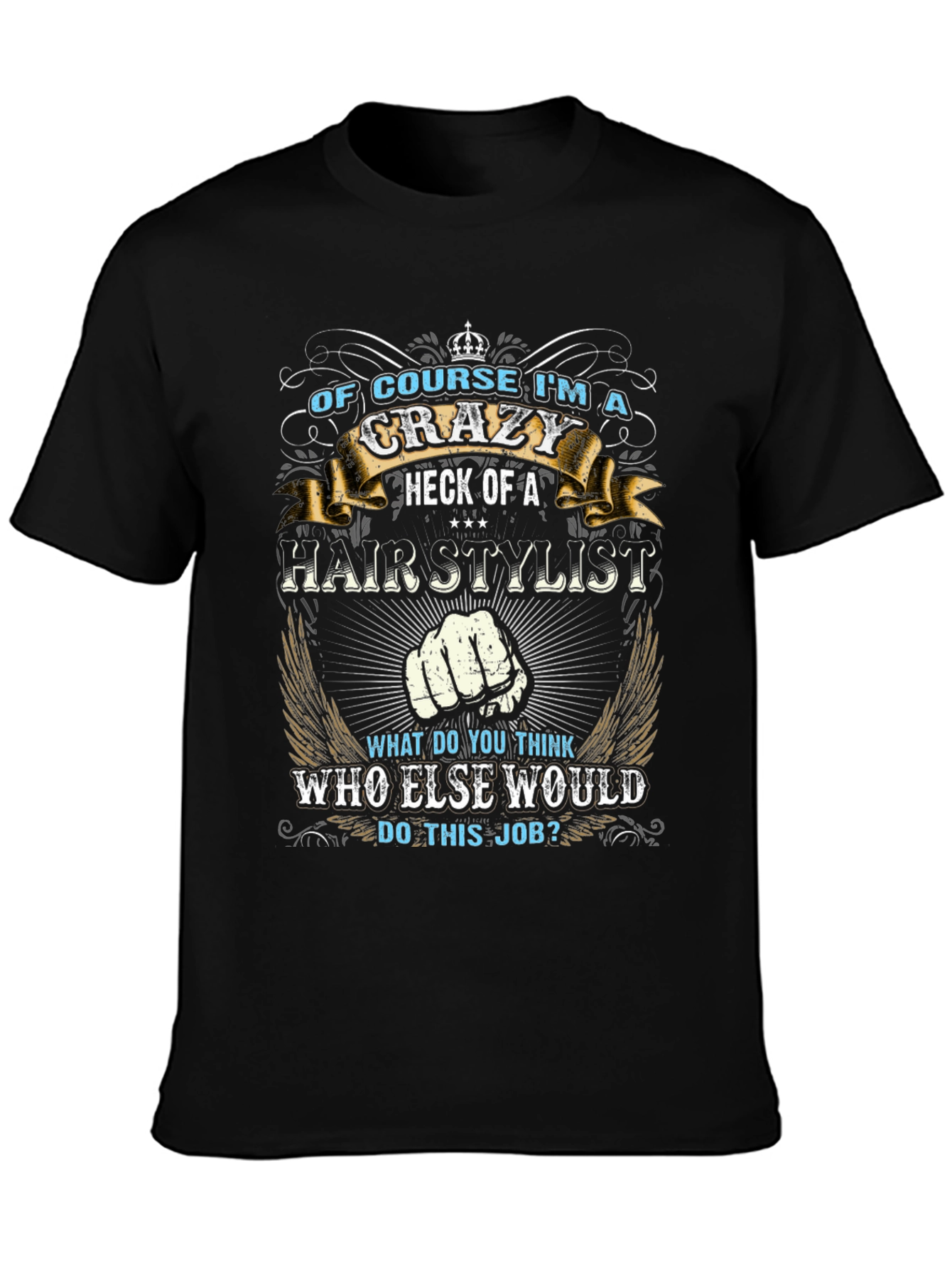 Crazy Hairstylist T-Shirt