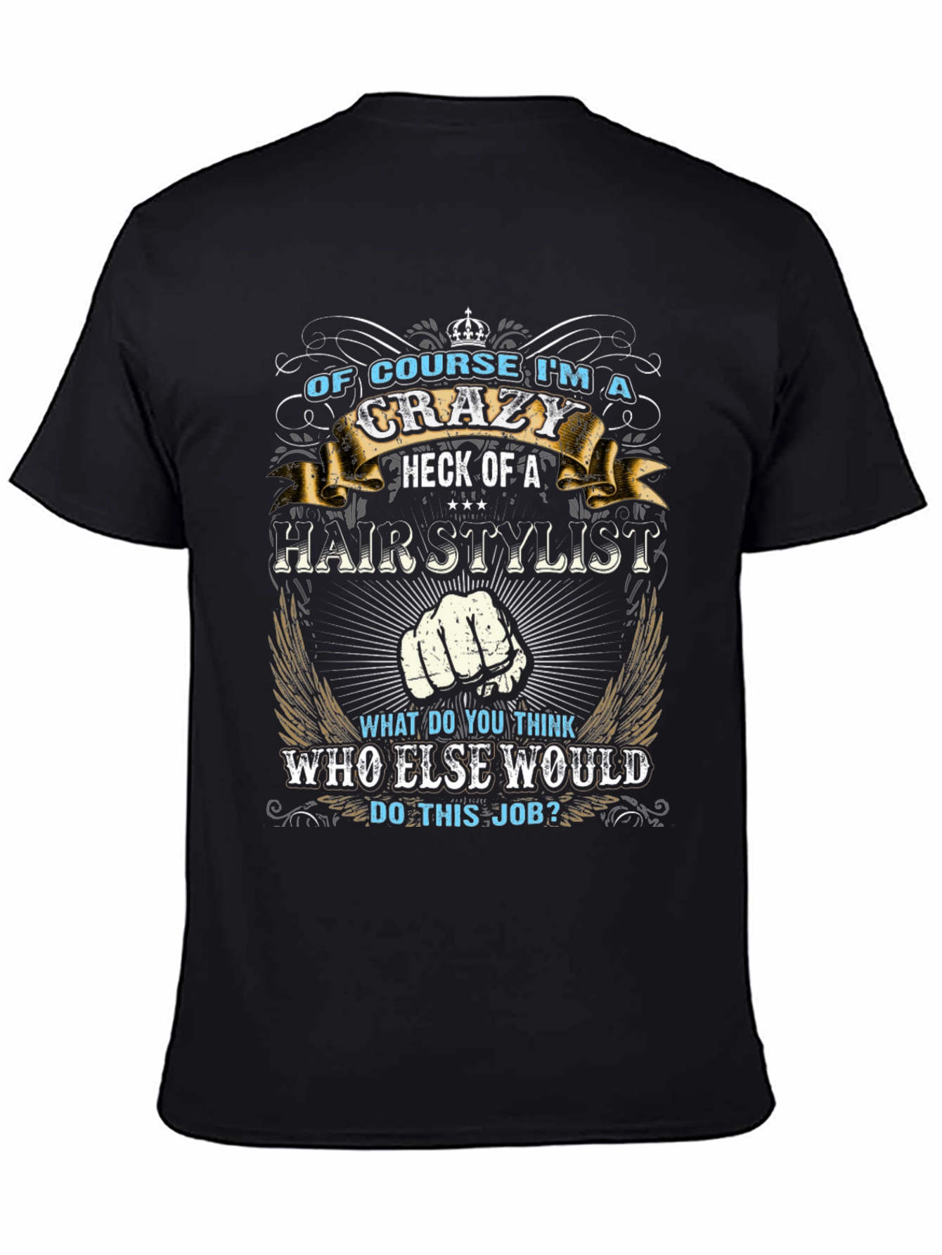 Crazy Hairstylist T-Shirt