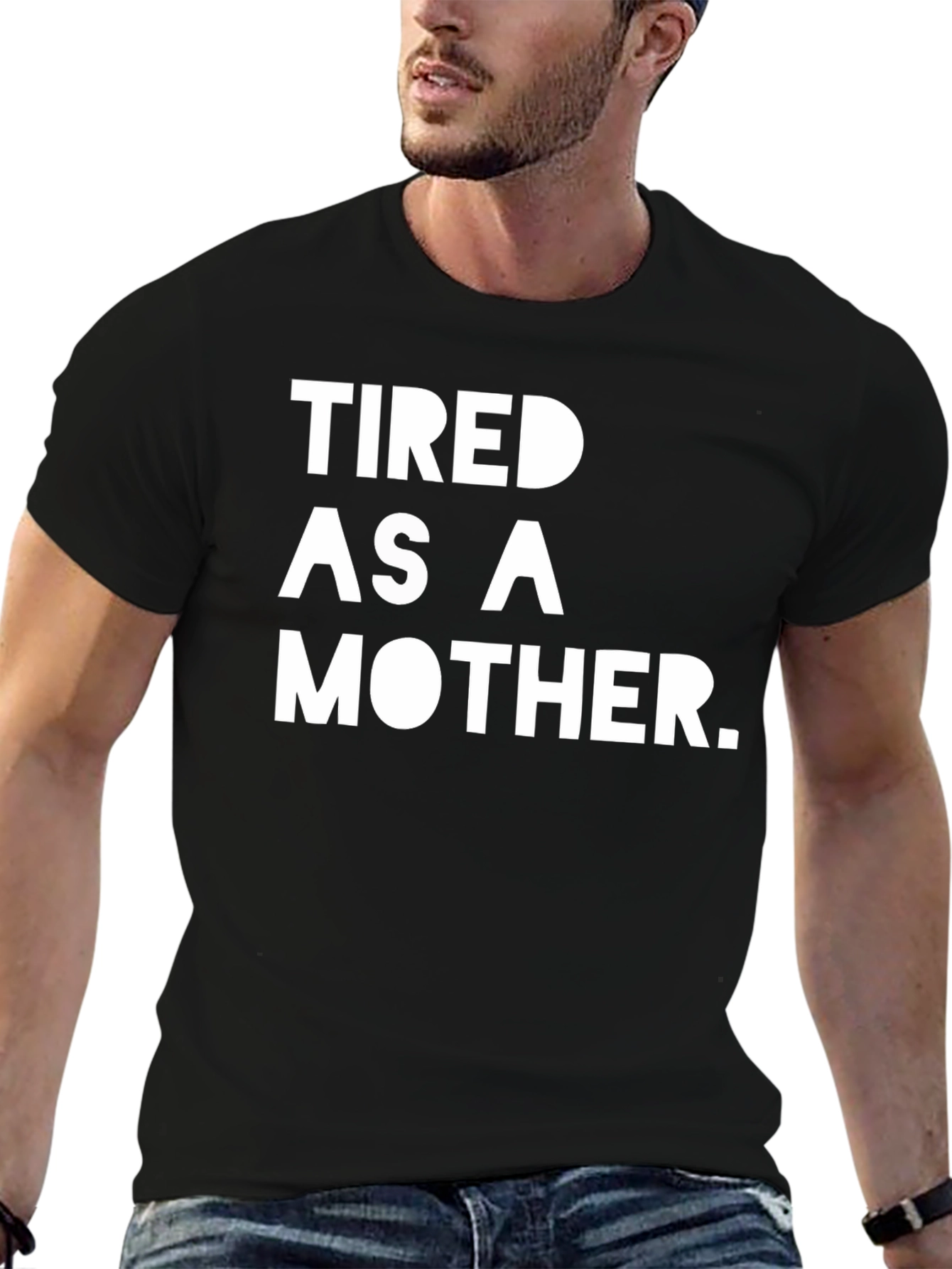 Tired as a Mother T-Shirt - Black