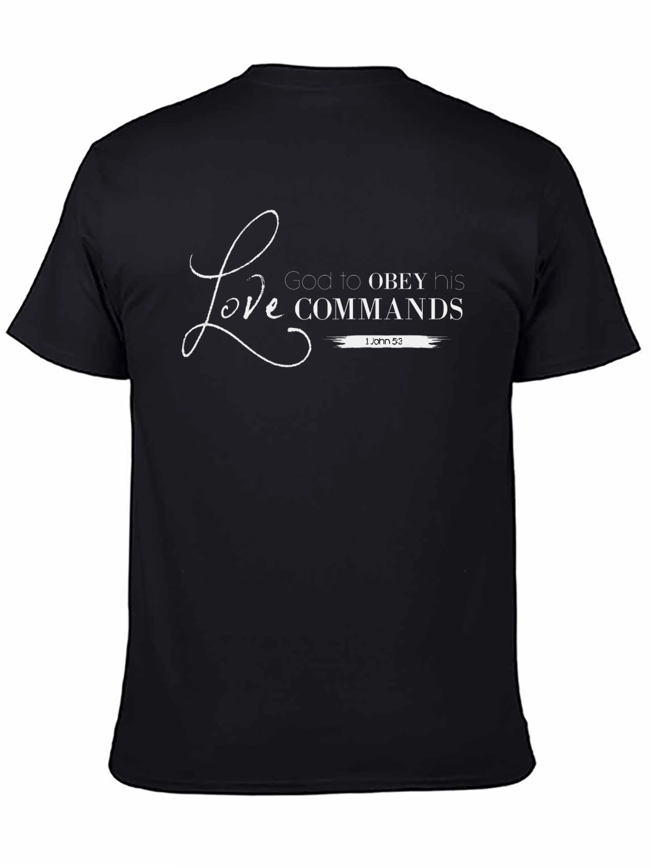 Love Gods Commands T-Shirt