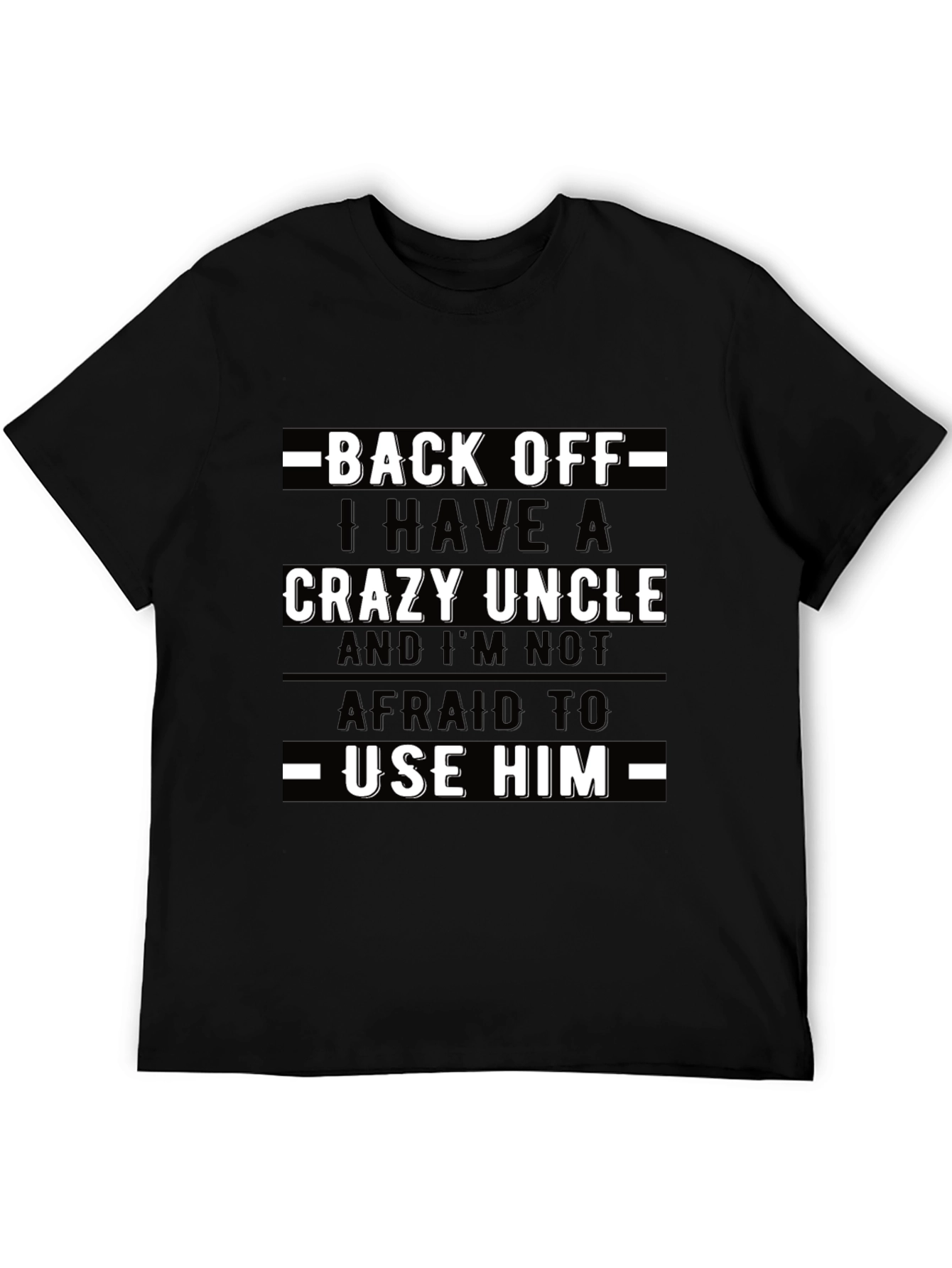 Back Off Crazy Uncle T-Shirt Novelty Graphic Tee