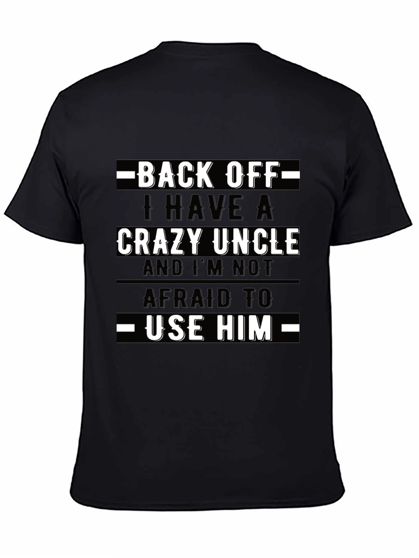 Back Off Crazy Uncle T-Shirt Novelty Graphic Tee