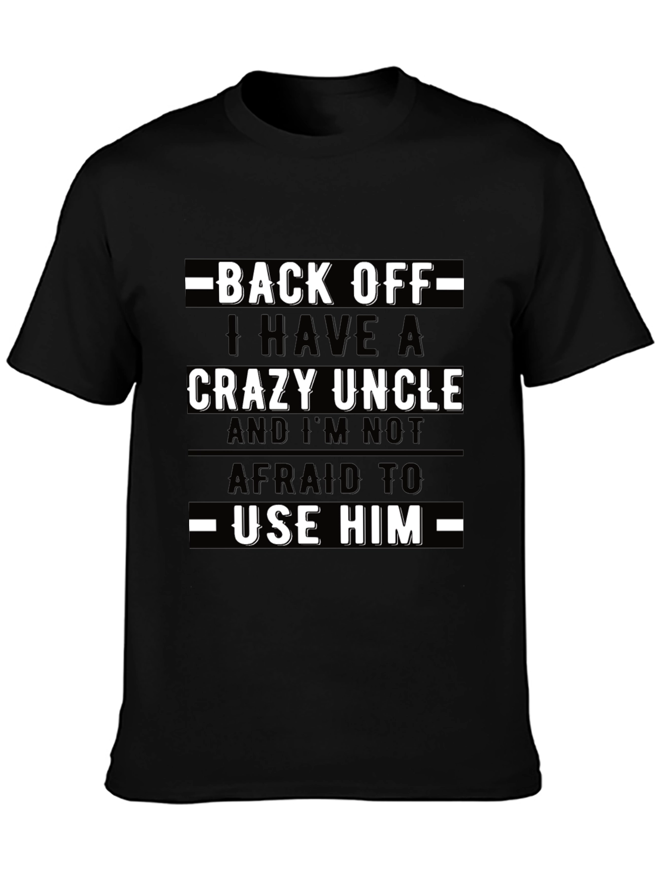 Back Off Crazy Uncle T-Shirt Novelty Graphic Tee