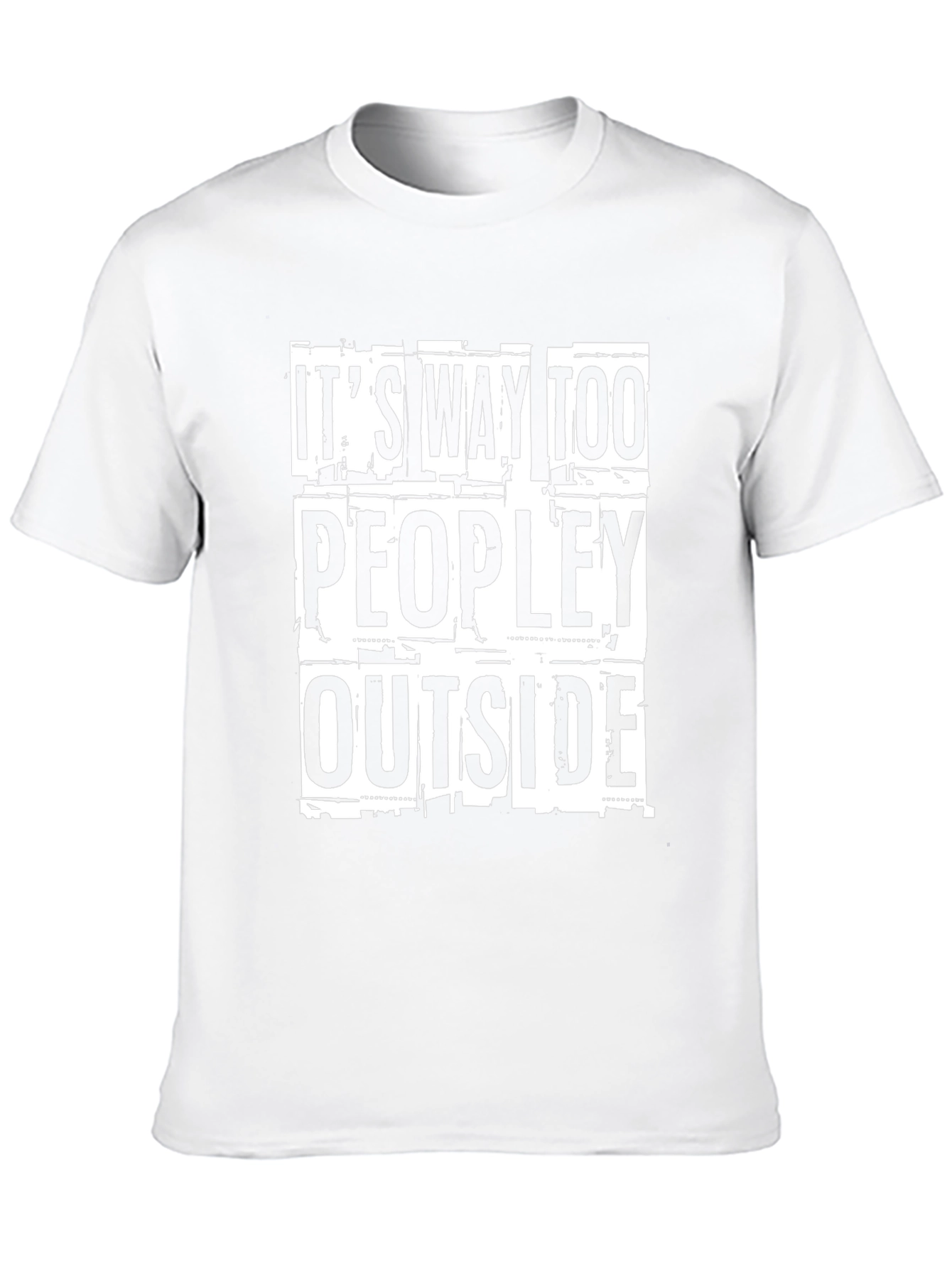 Its Way Too Peopley Outside Graphic T-Shirt