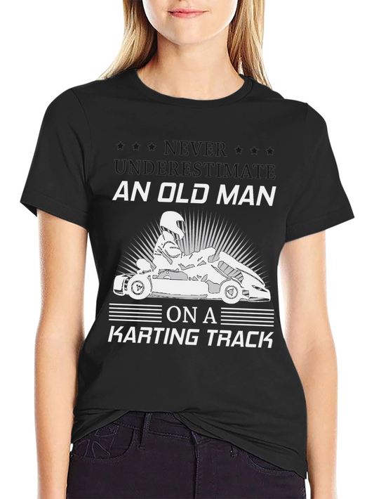 Old Man Karting Track T-Shirt - Driver Gift
