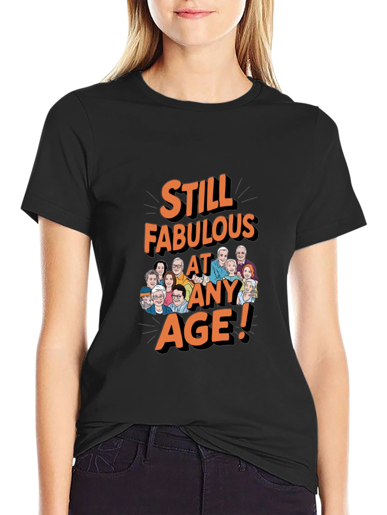 Still Fabulous At Any Age! T-Shirt