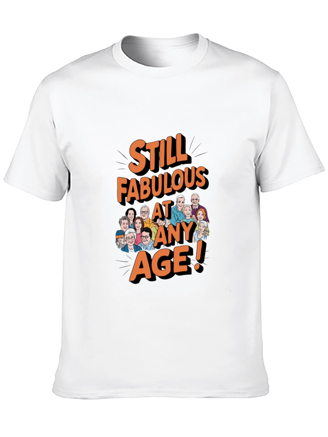 Still Fabulous At Any Age! T-Shirt