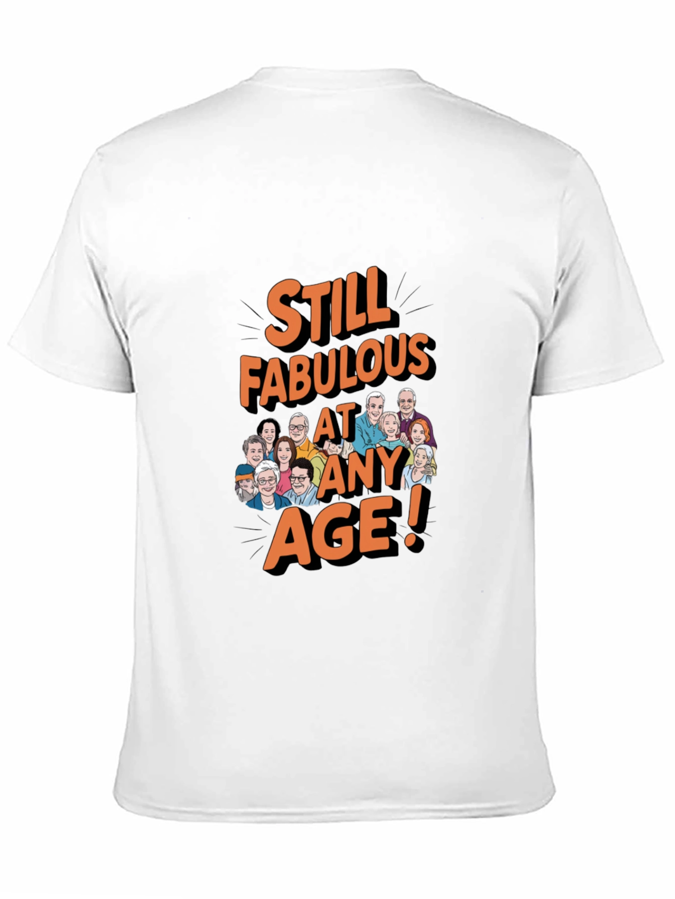 Still Fabulous At Any Age! T-Shirt
