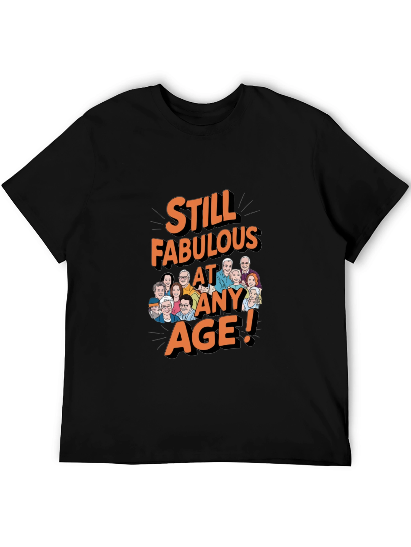 Still Fabulous At Any Age! T-Shirt