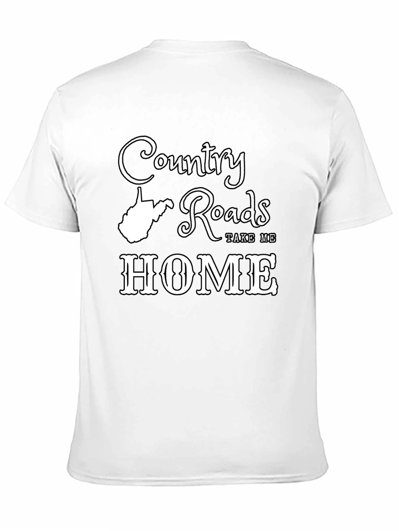 Country Roads T-Shirt - West Virginia Home