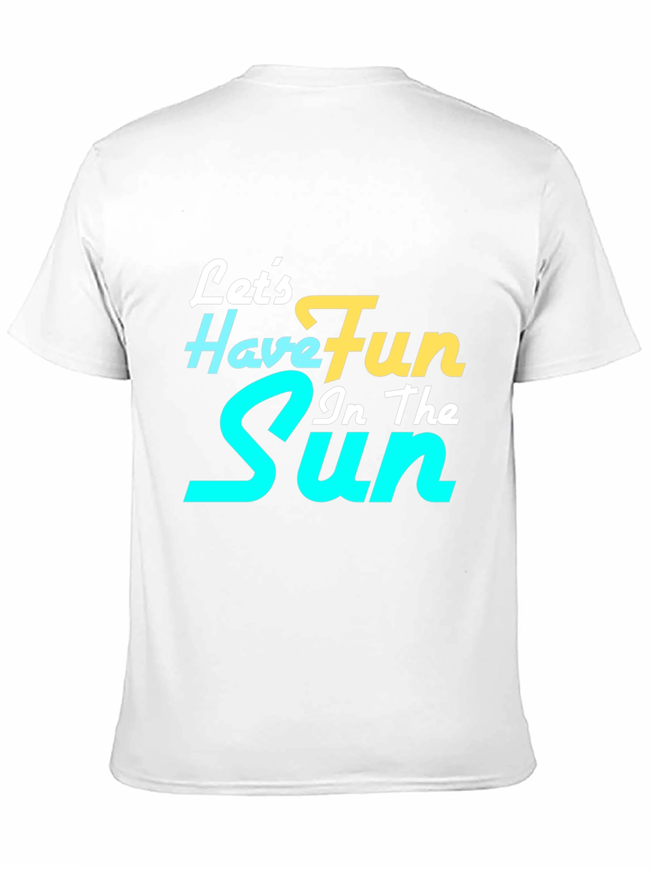 Lets Have Fun In The Sun Graphic Tee