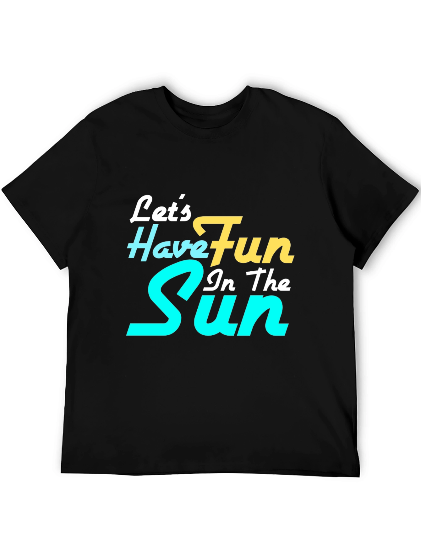 Lets Have Fun In The Sun Graphic Tee