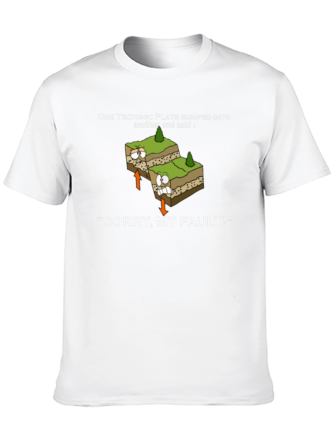 Funny Geology T-Shirt: Sorry My Fault!