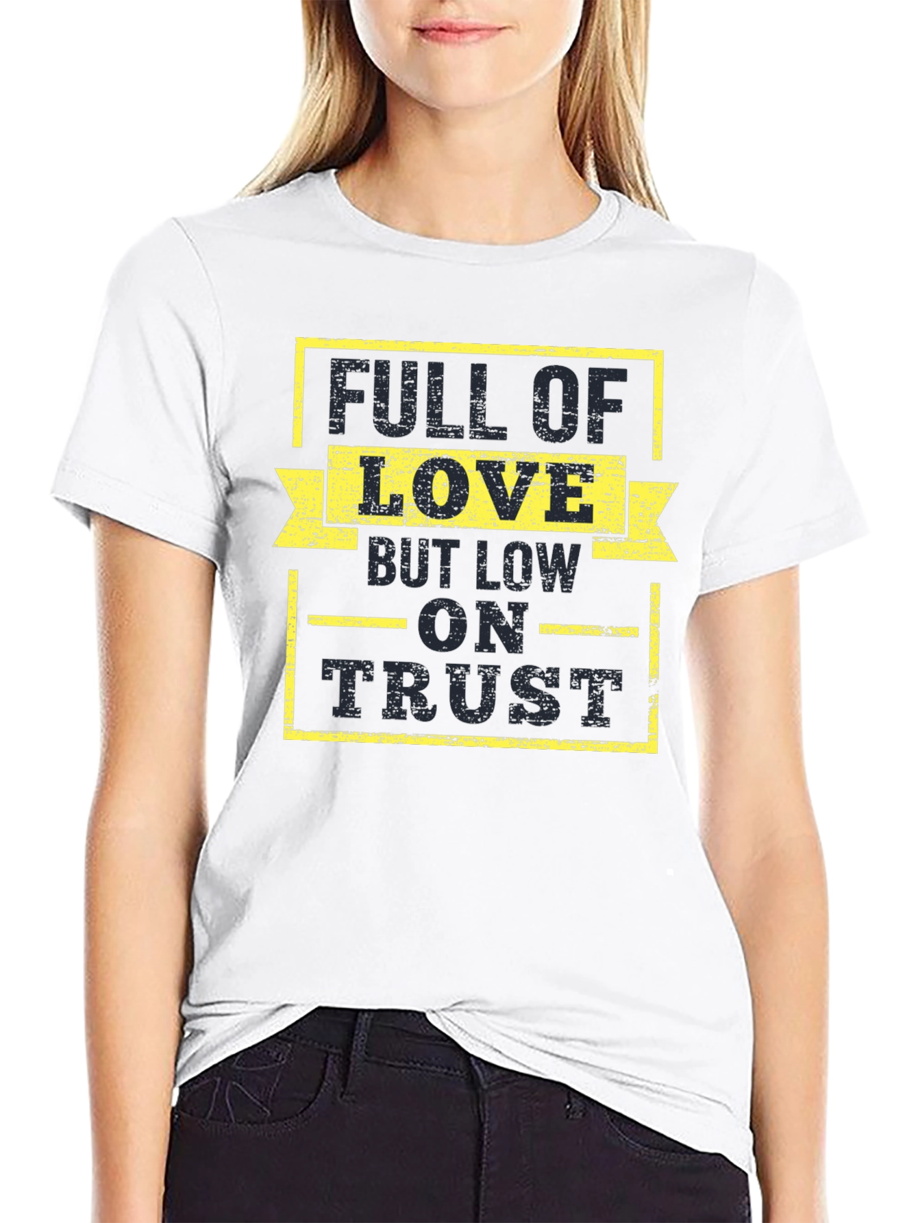 Full of Love Low on Trust Graphic Tee