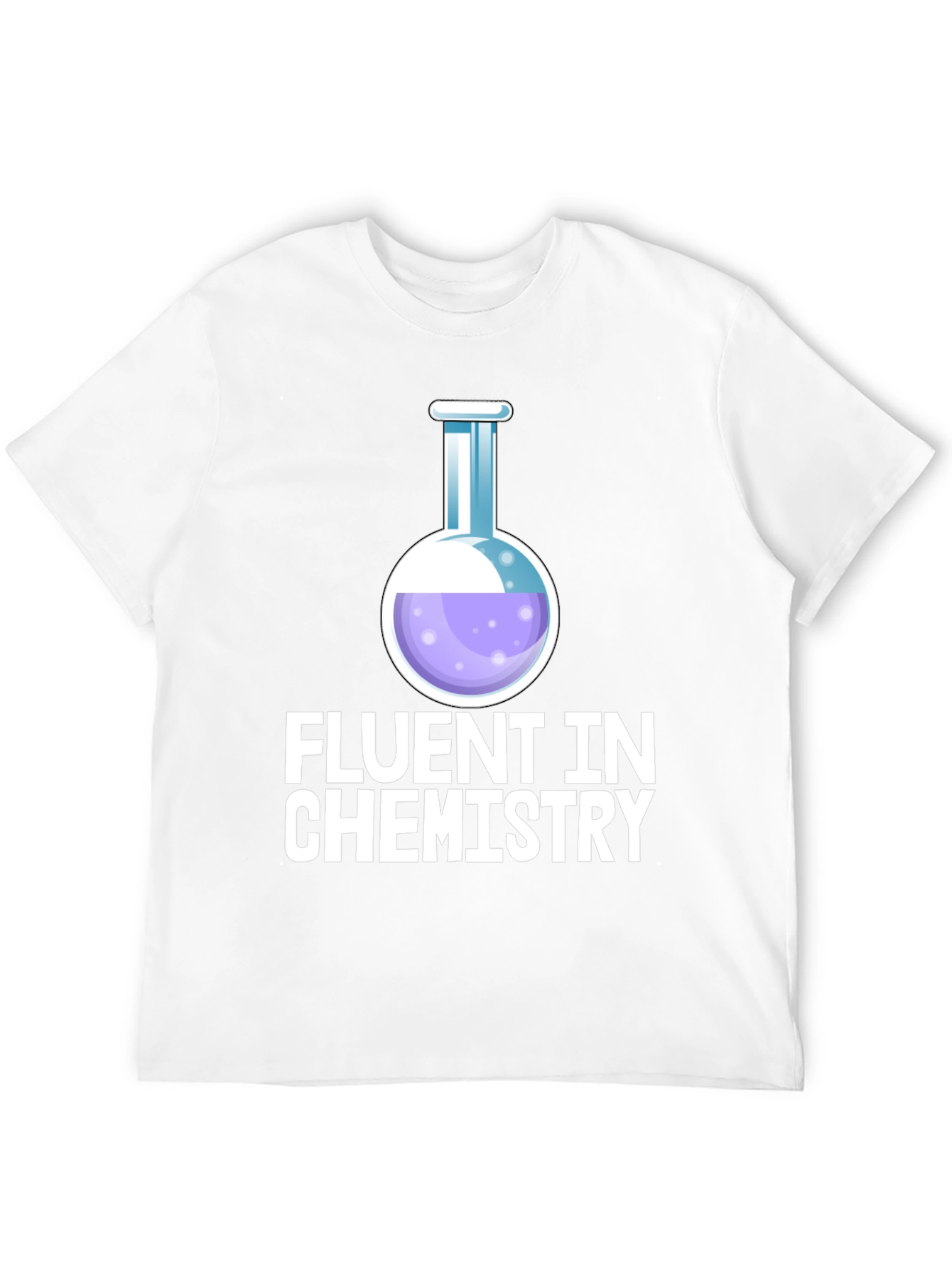 Fluent In Chemistry T-Shirt