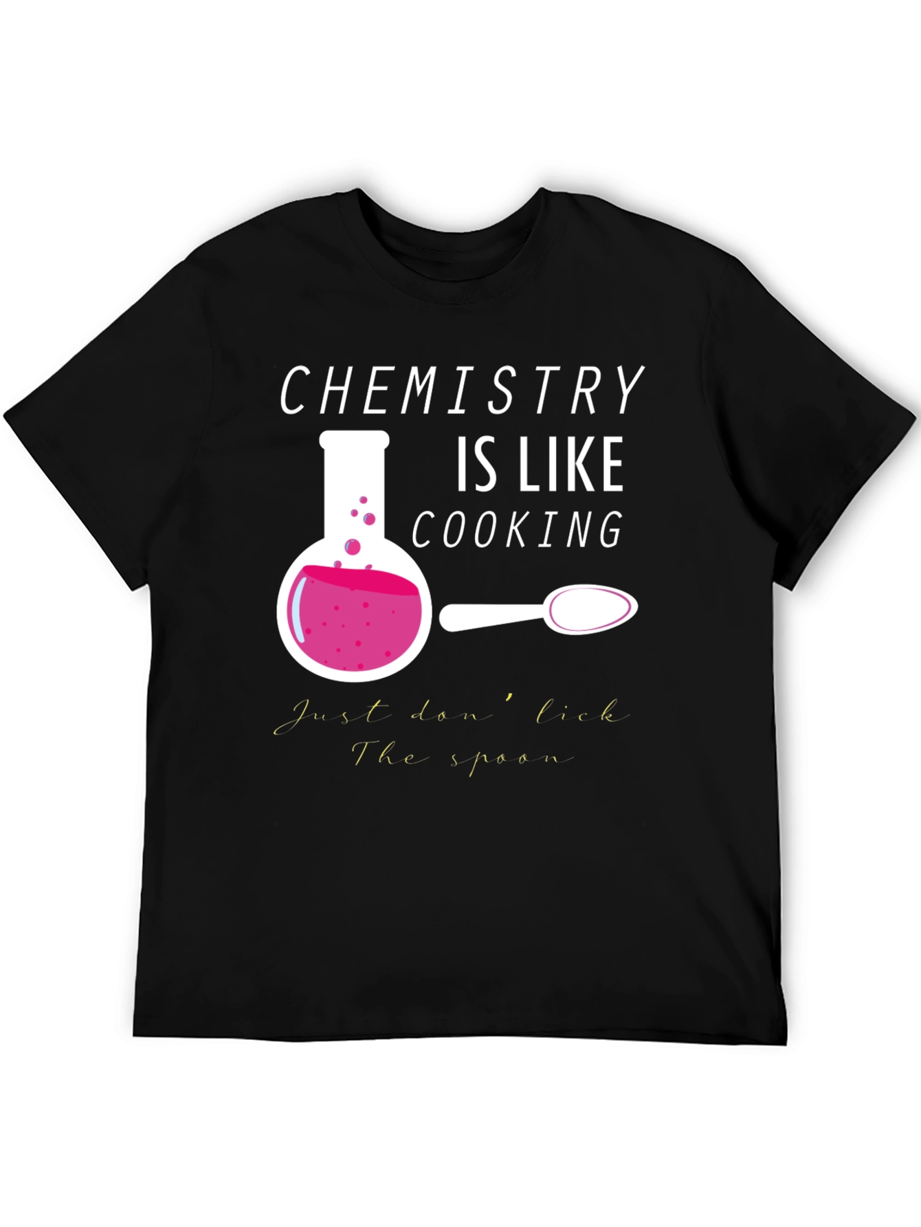 Chemistry is Like Cooking Graphic T-Shirt