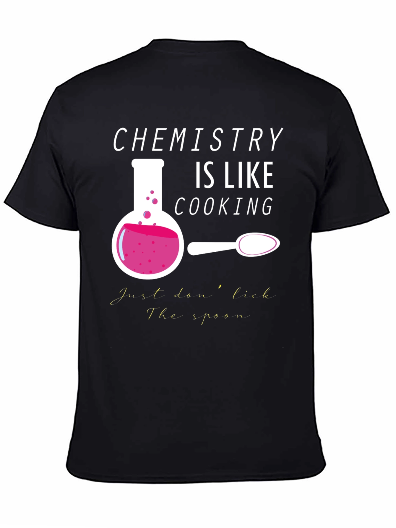 Chemistry is Like Cooking Graphic T-Shirt