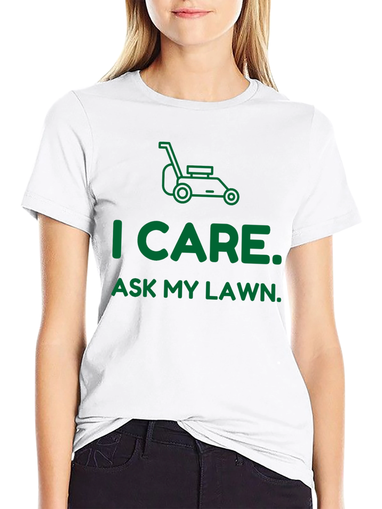 I Care. Ask My Lawn. T-Shirt