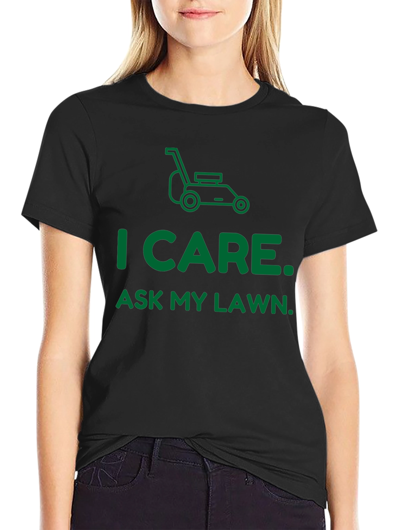 I Care. Ask My Lawn. T-Shirt