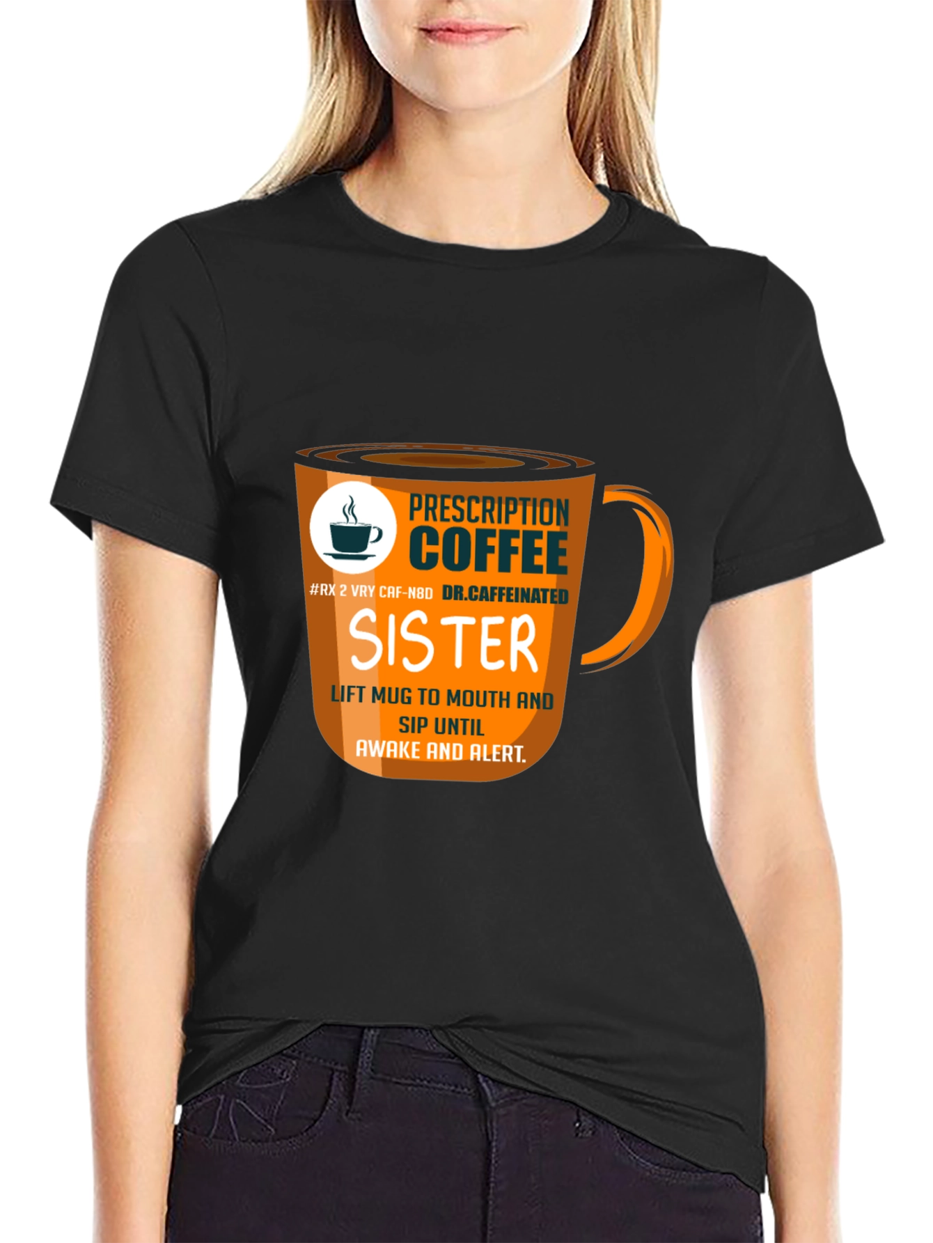 Prescription Coffee Sister T-Shirt