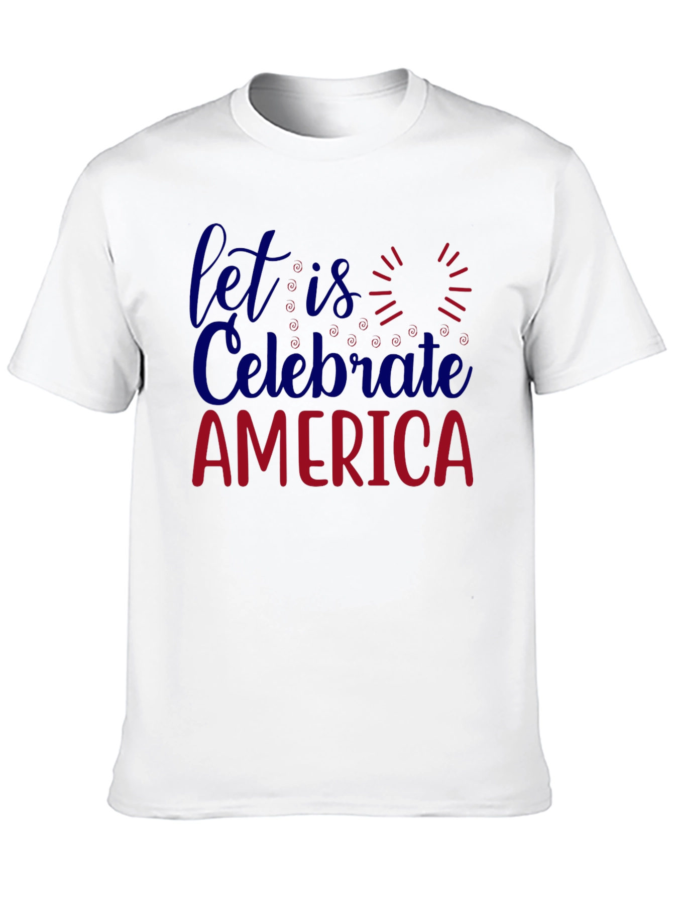 Let Us Celebrate America T-Shirt