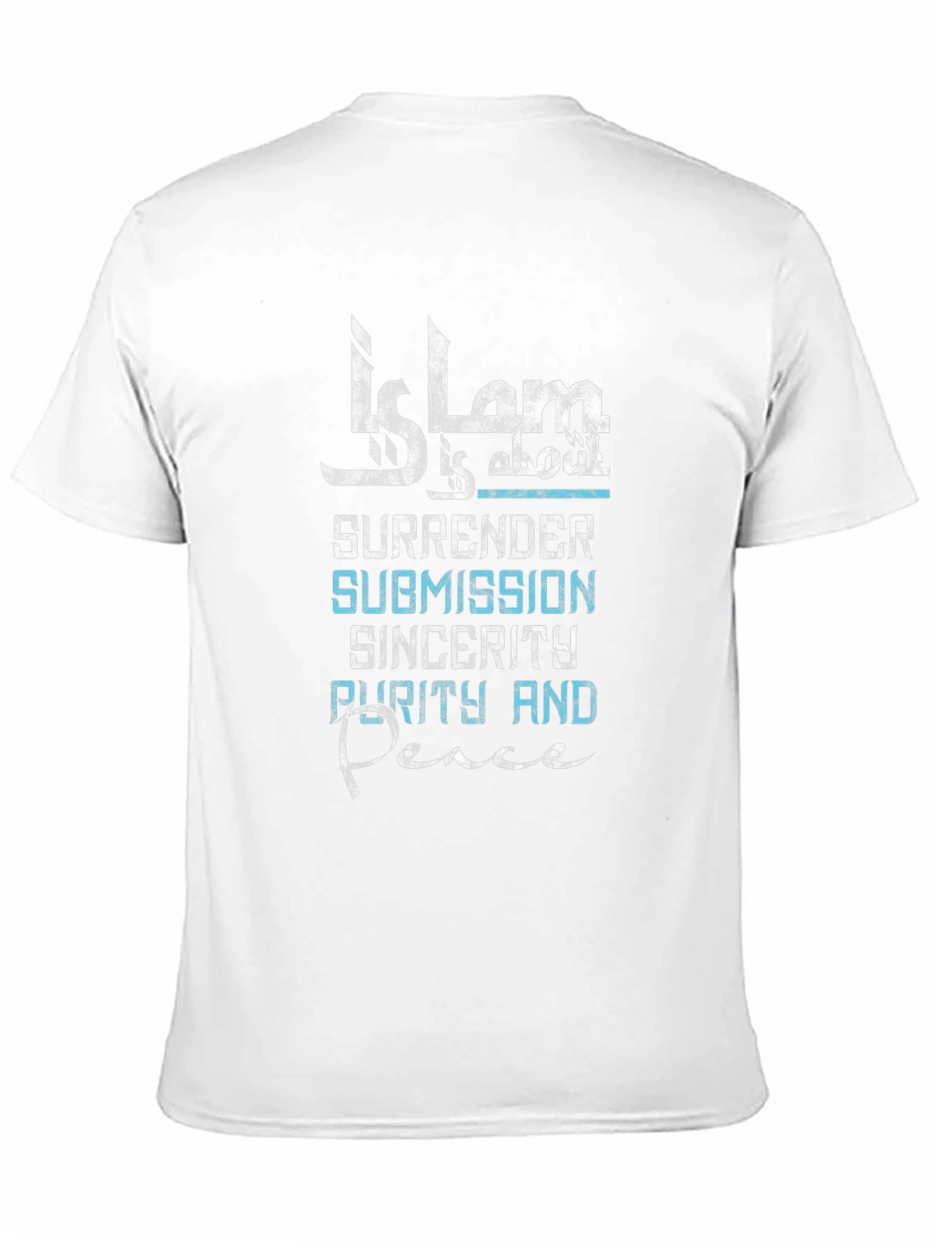 Islam T-Shirt: Surrender Submission Sincerity Peace