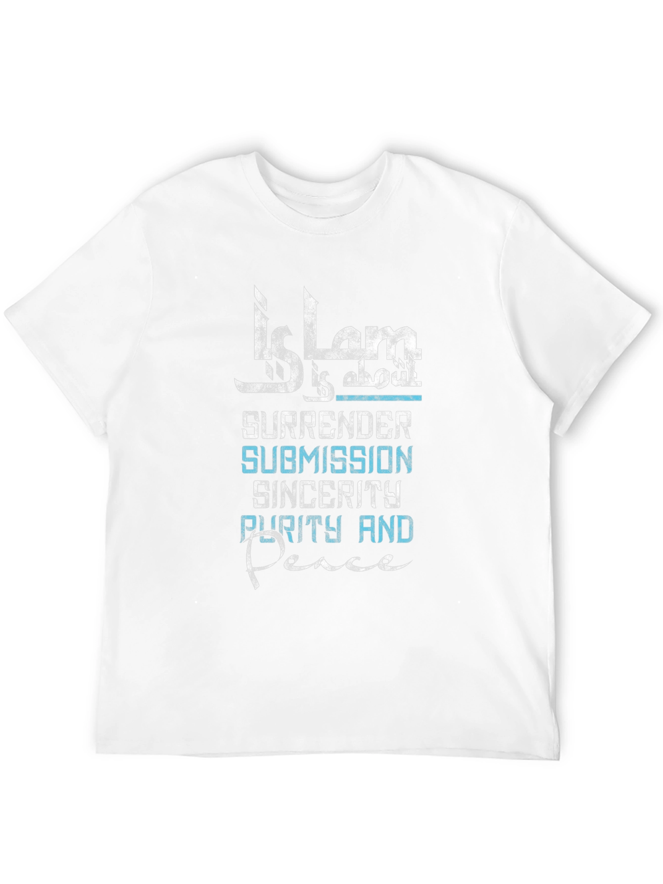 Islam T-Shirt: Surrender Submission Sincerity Peace