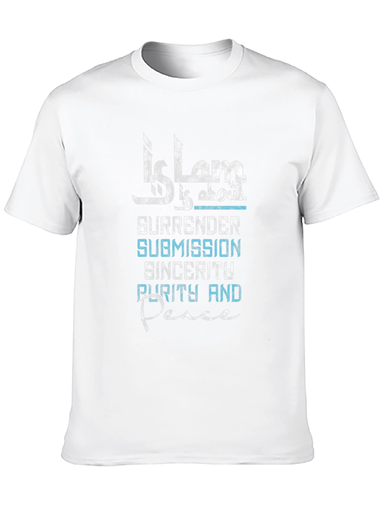 Islam T-Shirt: Surrender Submission Sincerity Peace