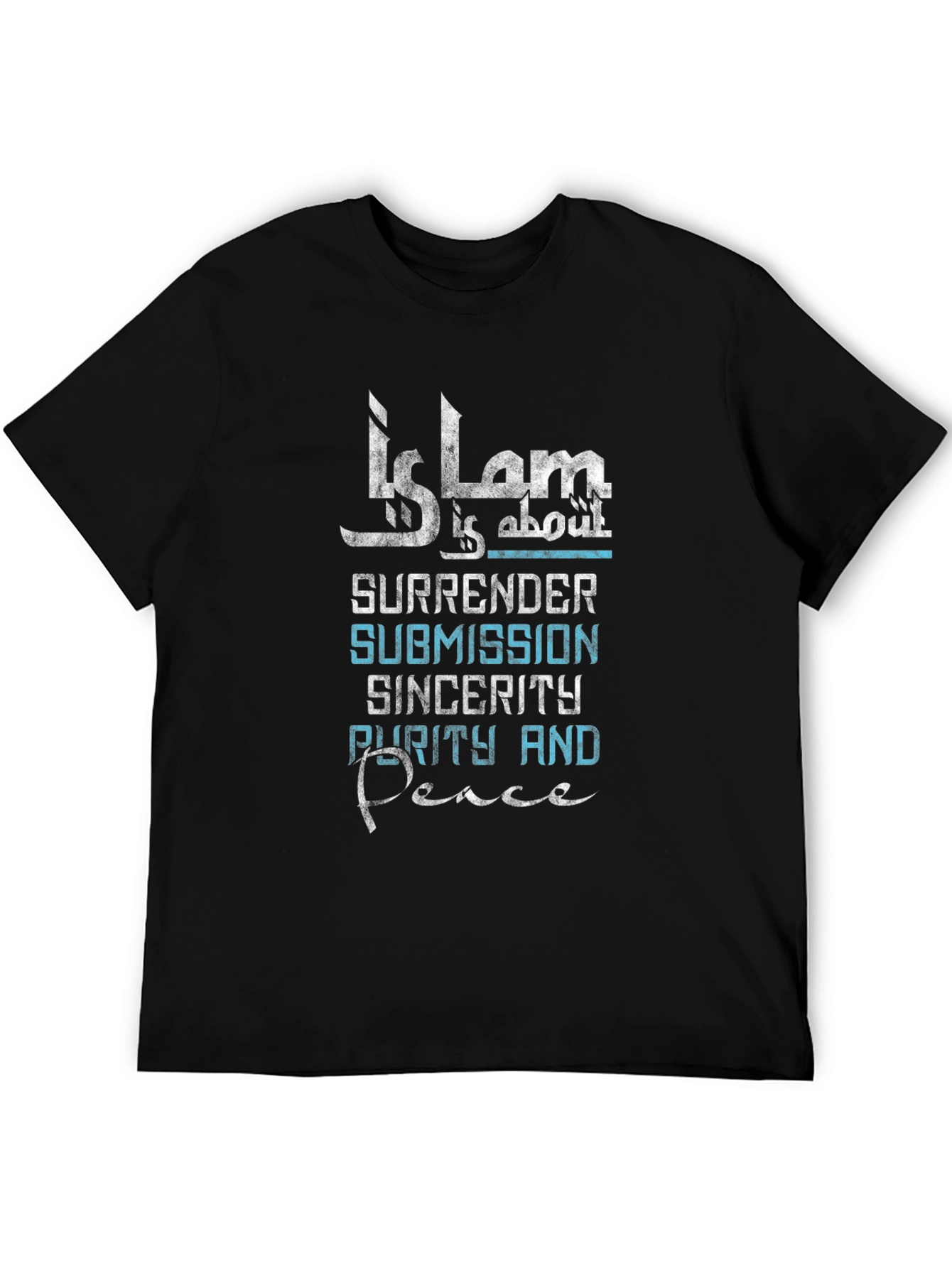 Islam T-Shirt: Surrender Submission Sincerity Peace