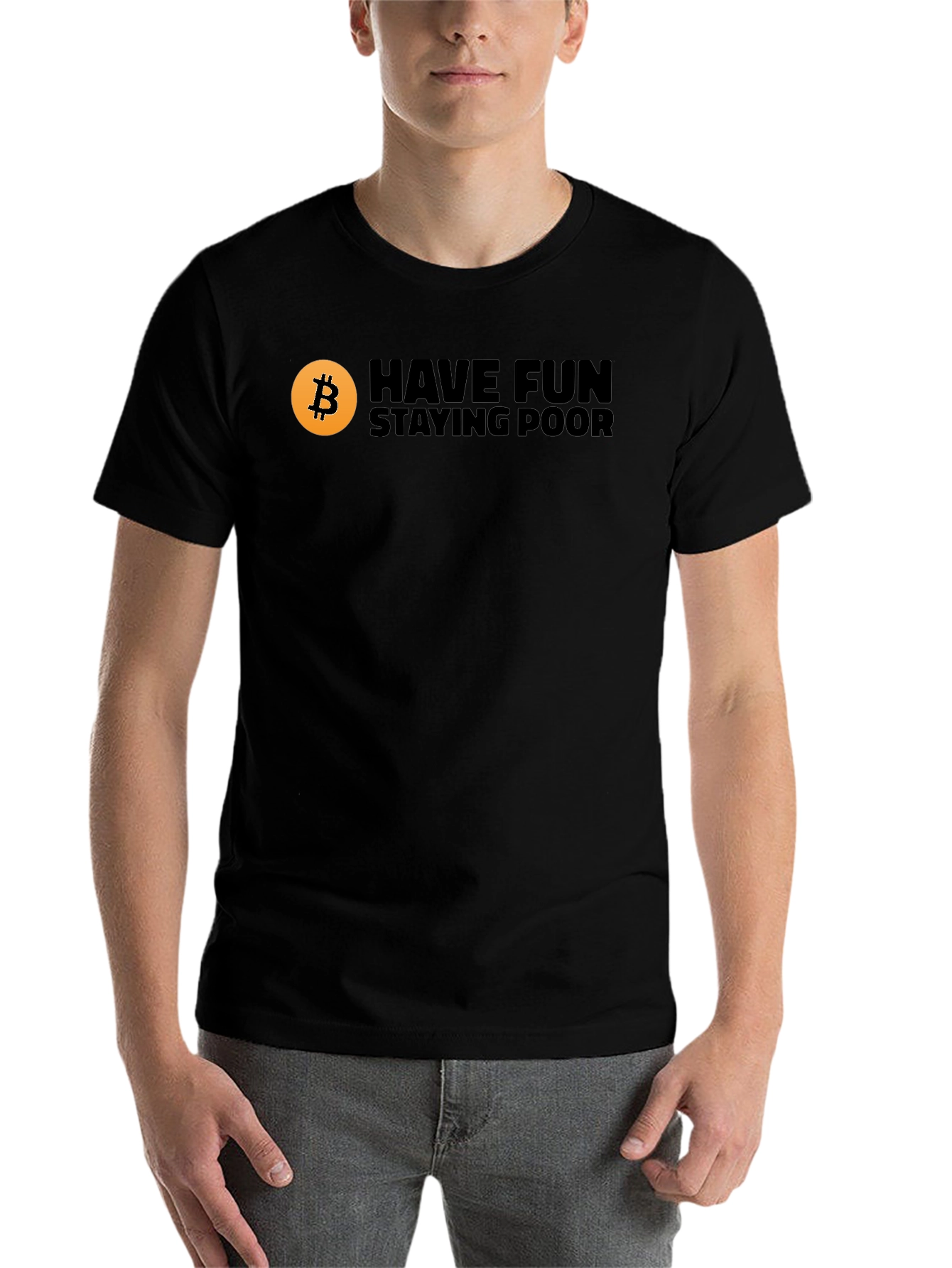 Bitcoin Have Fun Staying Poor Black T-Shirt