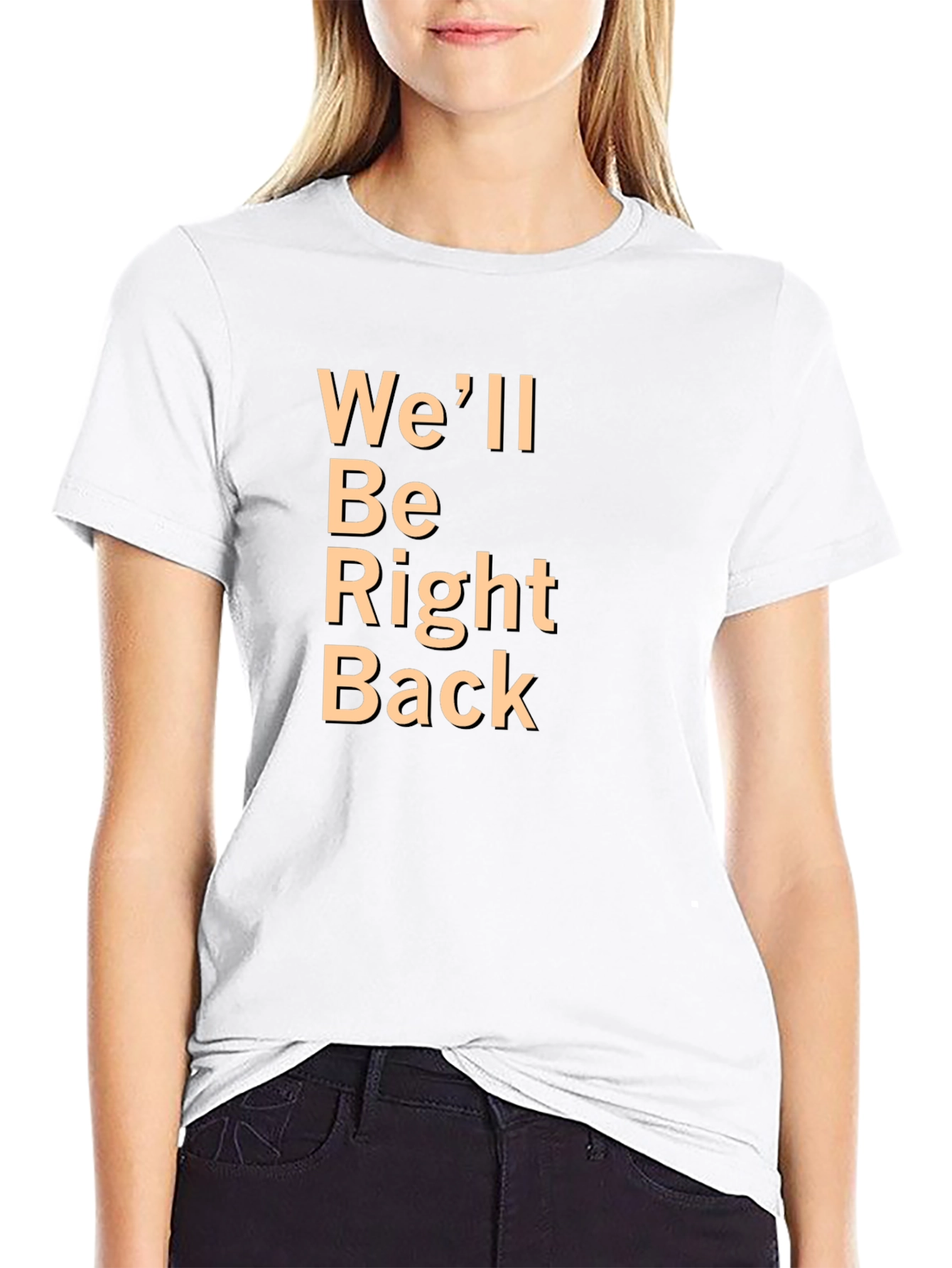 Well Be Right Back Black T-Shirt