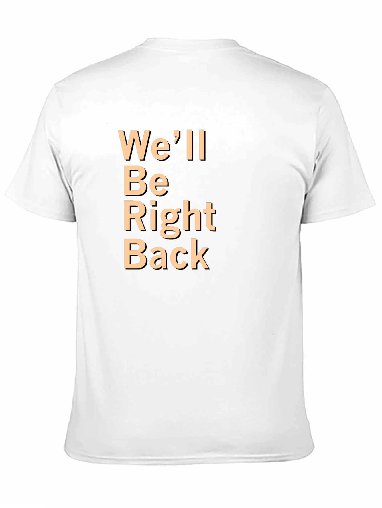 Well Be Right Back Black T-Shirt