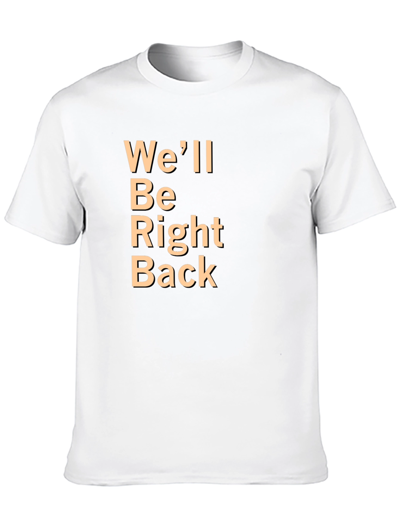 Well Be Right Back Black T-Shirt